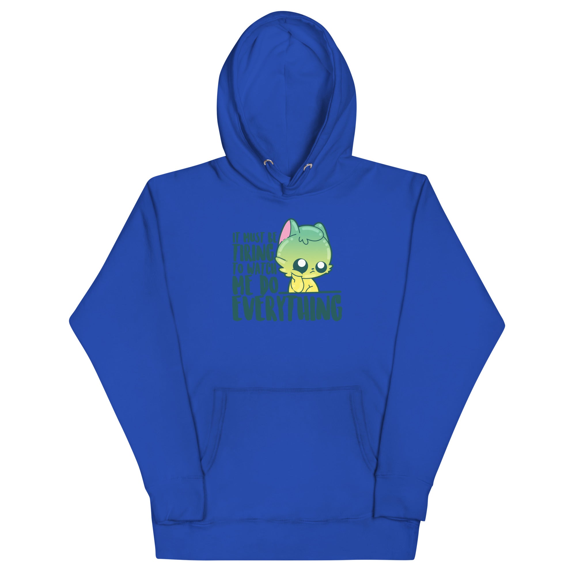 MUST BE TIRING - Hoodie