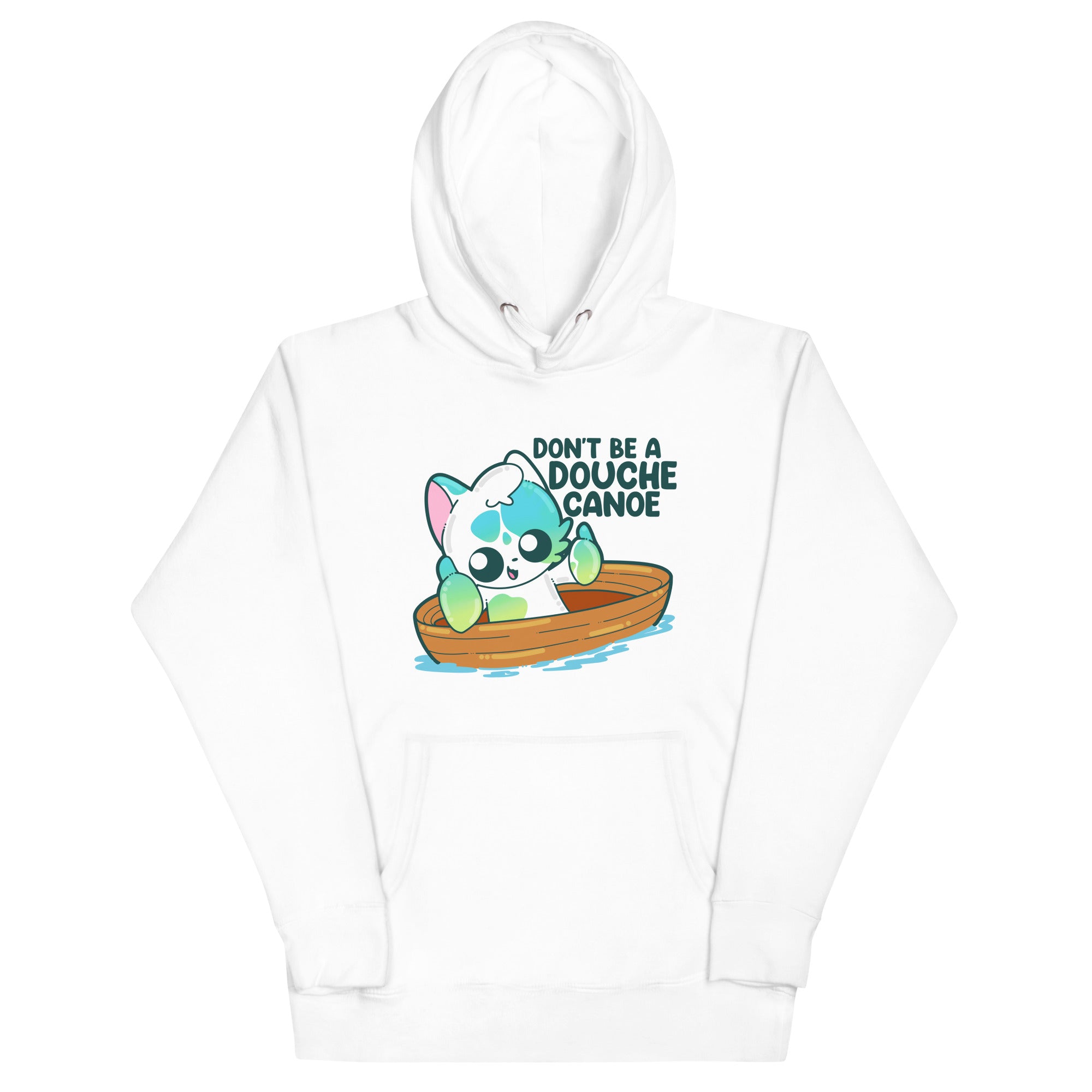 DONT BE A DOUCHE CANOE - Hoodie - ChubbleGumLLC