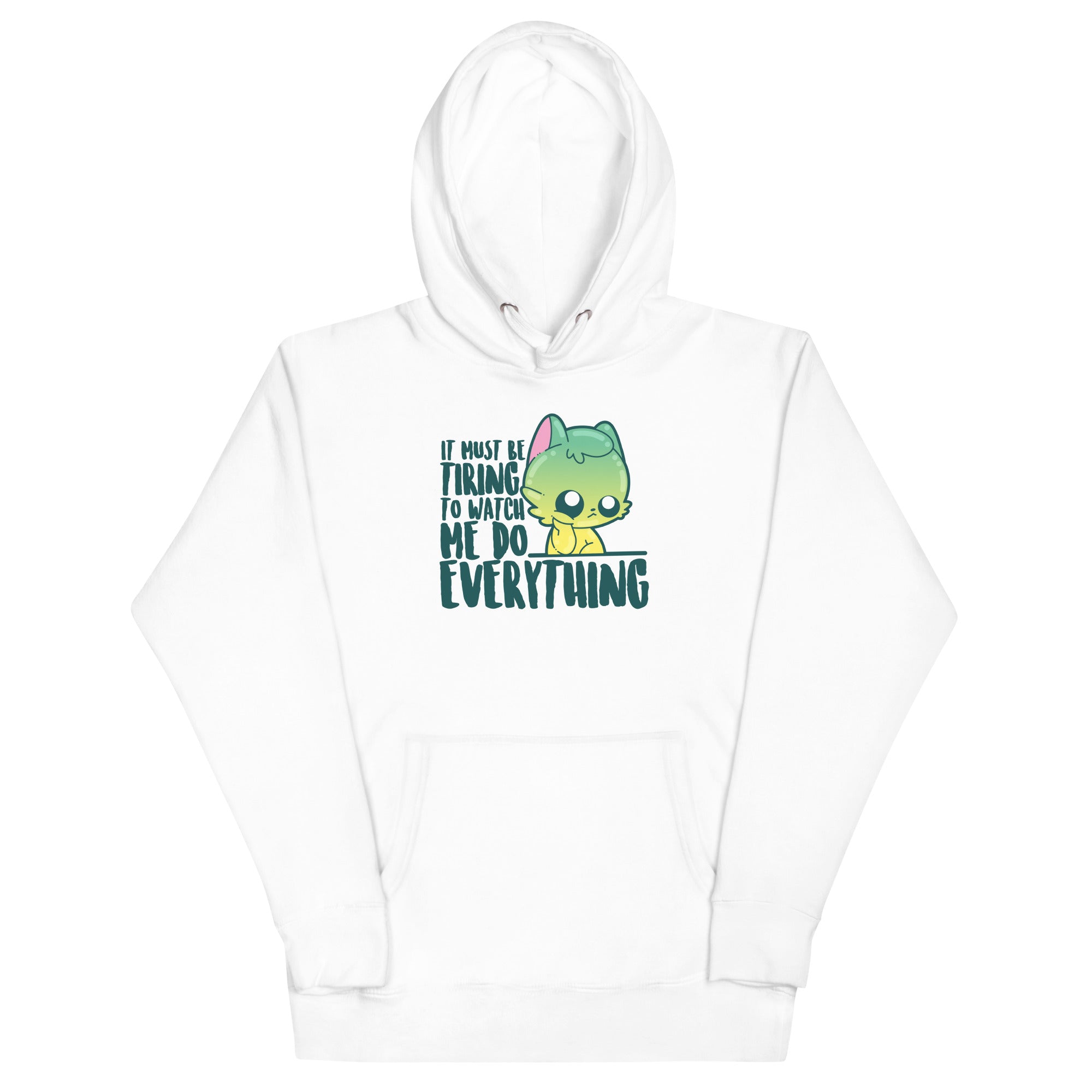 MUST BE TIRING - Hoodie