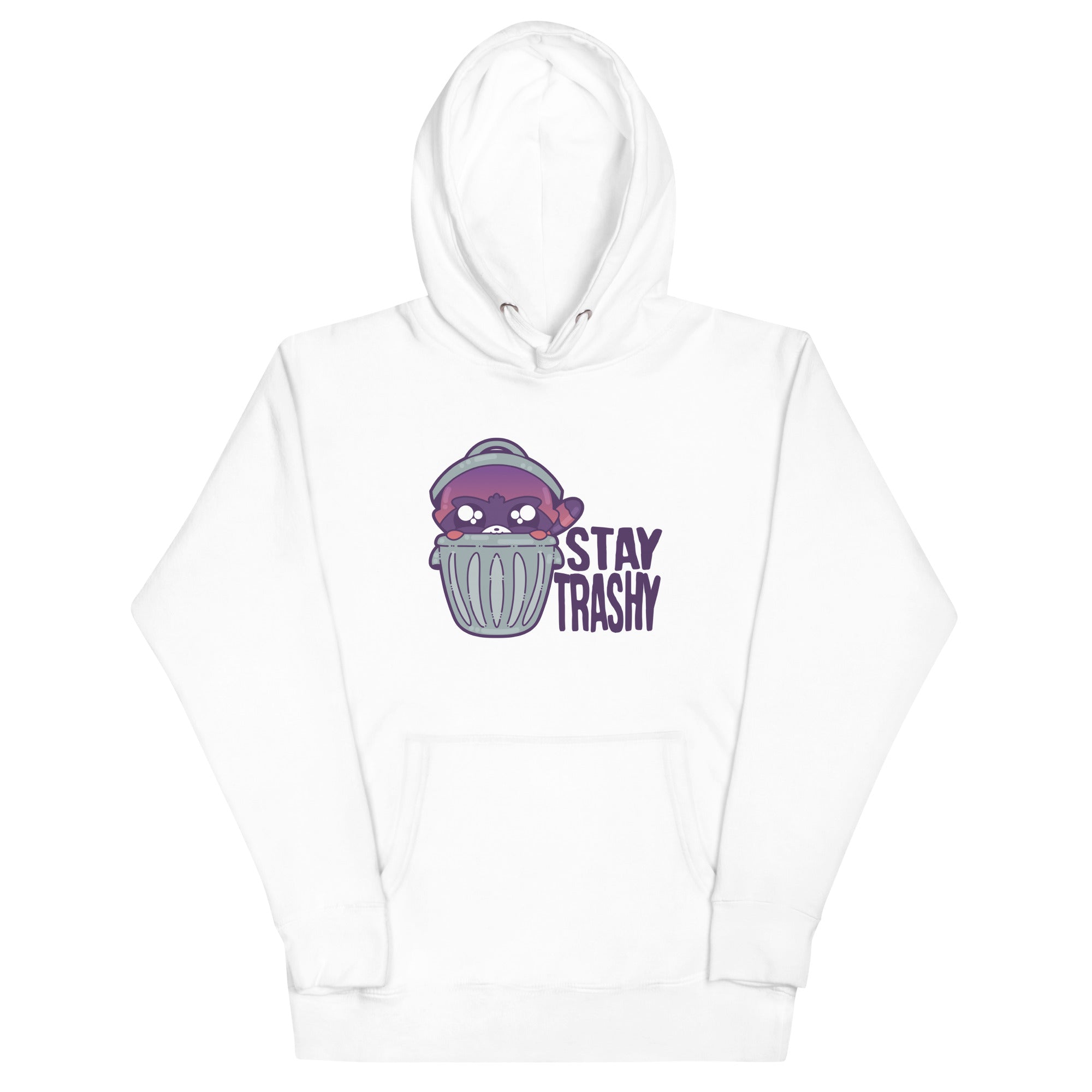 STAY TRASHY - Hoodie