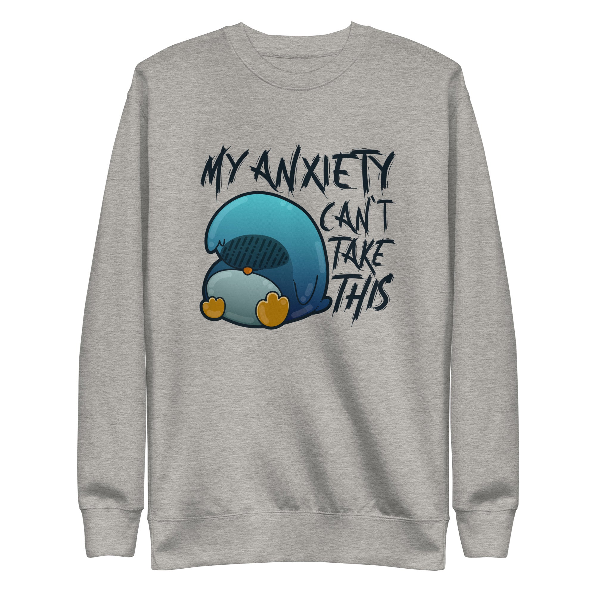 MY ANXIETY CANT TAKE THIS - Sweatshirt - ChubbleGumLLC