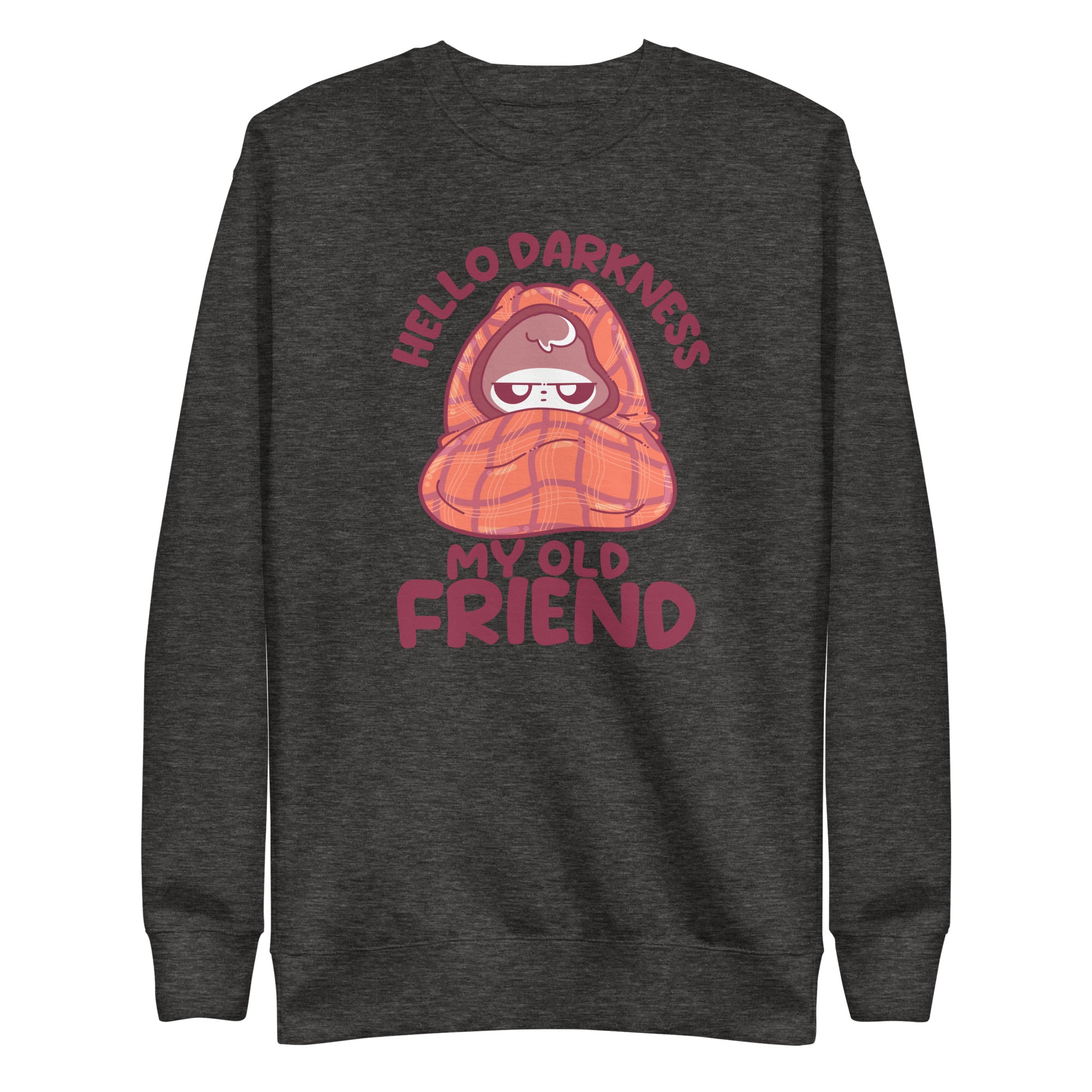 HELLO DARKNESS MY OLD FRIEND - Sweatshirt - ChubbleGumLLC