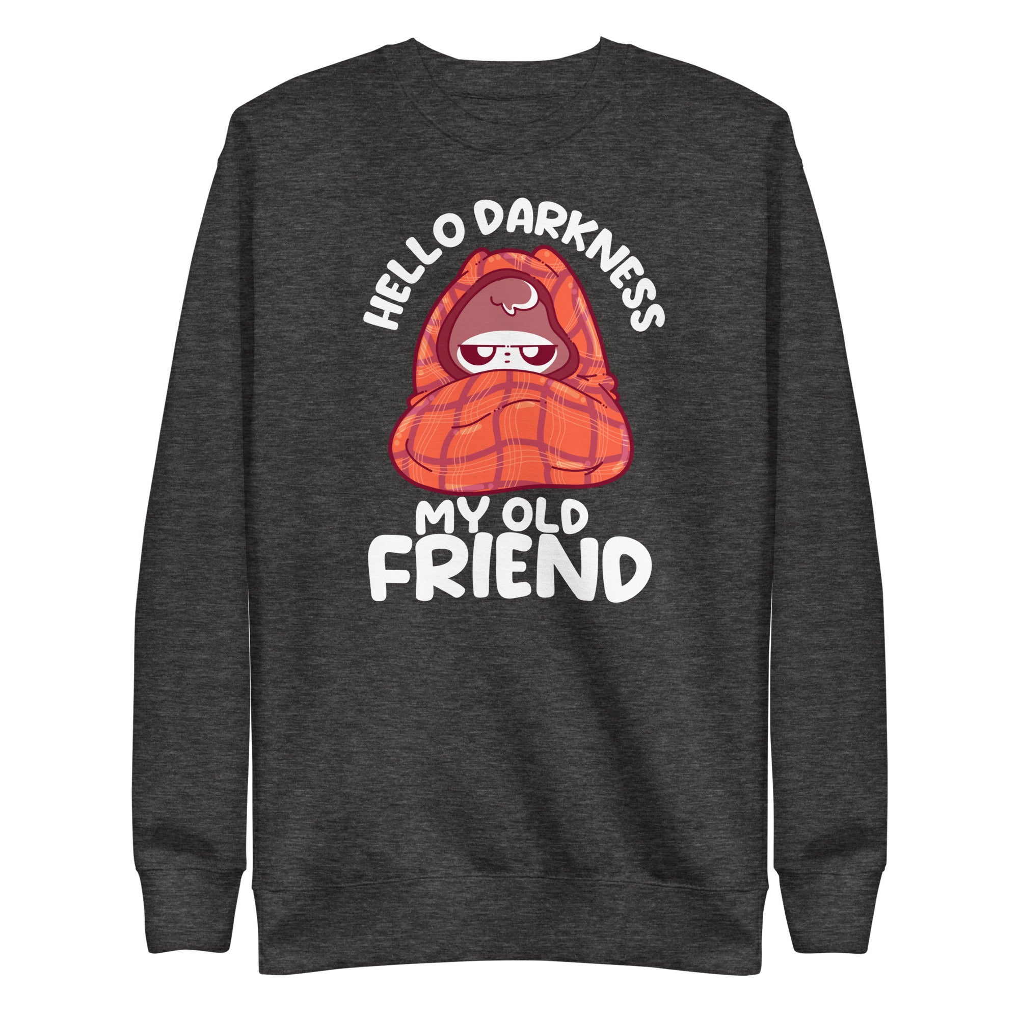 HELLO DARKNESS - Modified Sweatshirt - ChubbleGumLLC