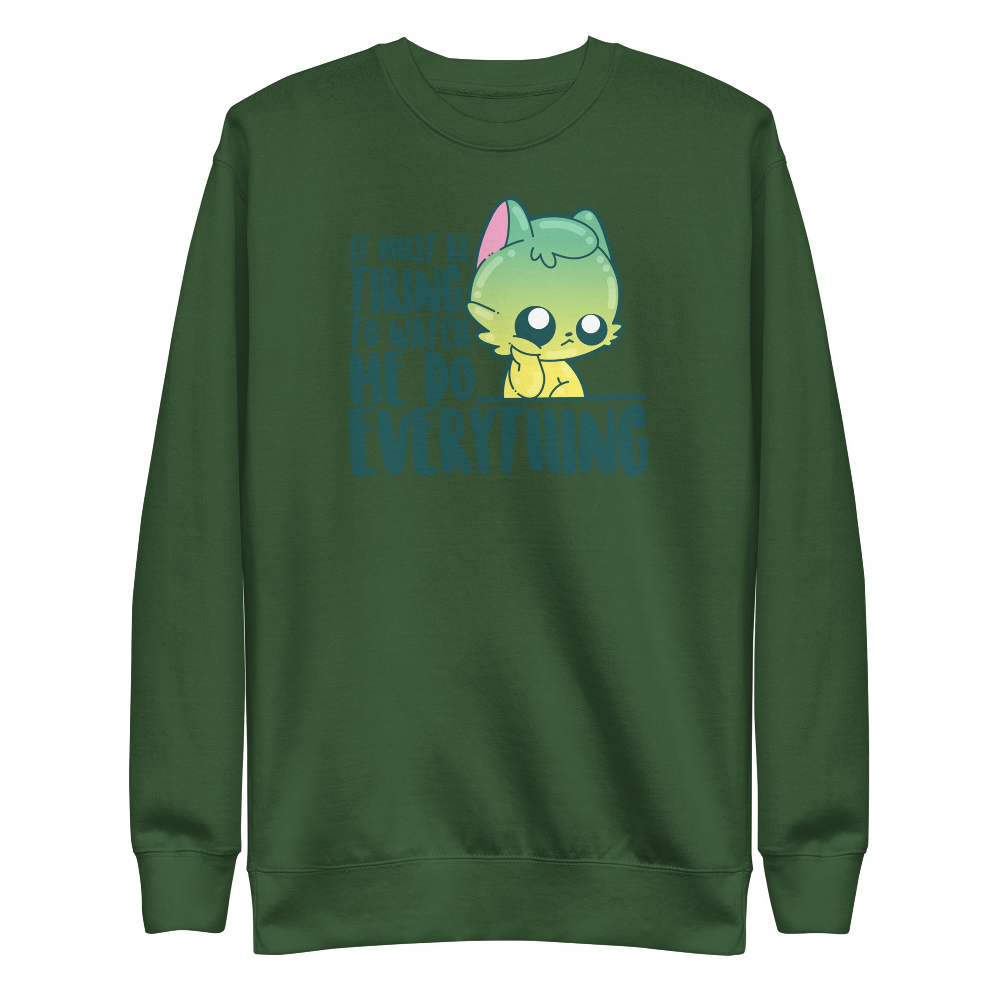 IT MUST BE TIRING - Premium Sweatshirt