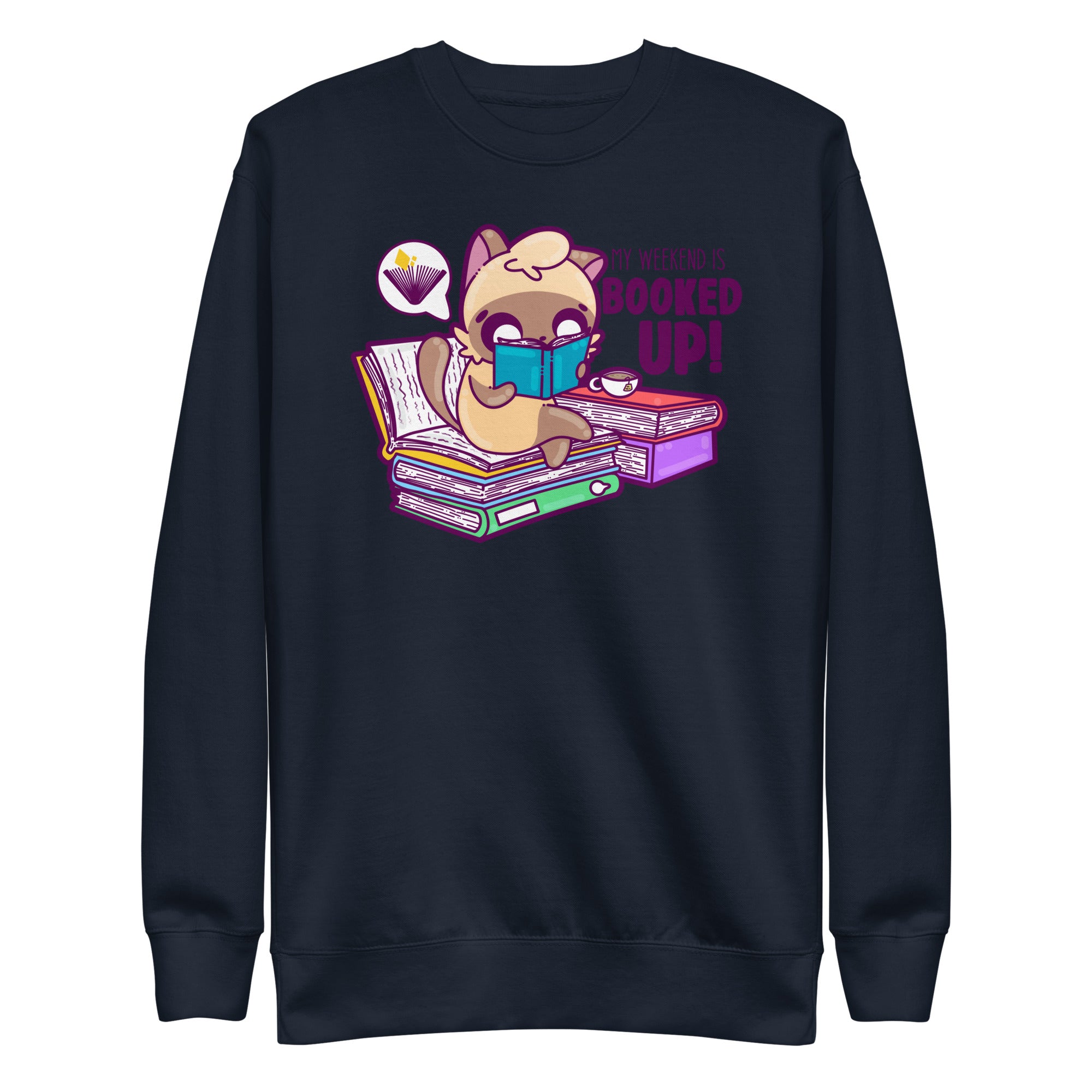 MY WEEKEND IS ALL BOOKED UP - Sweatshirt - ChubbleGumLLC