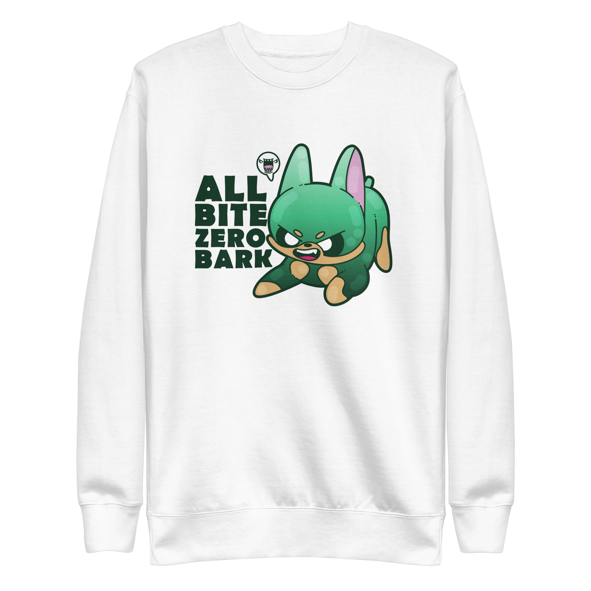 ALL BITE ZERO BARK - Sweatshirt - ChubbleGumLLC