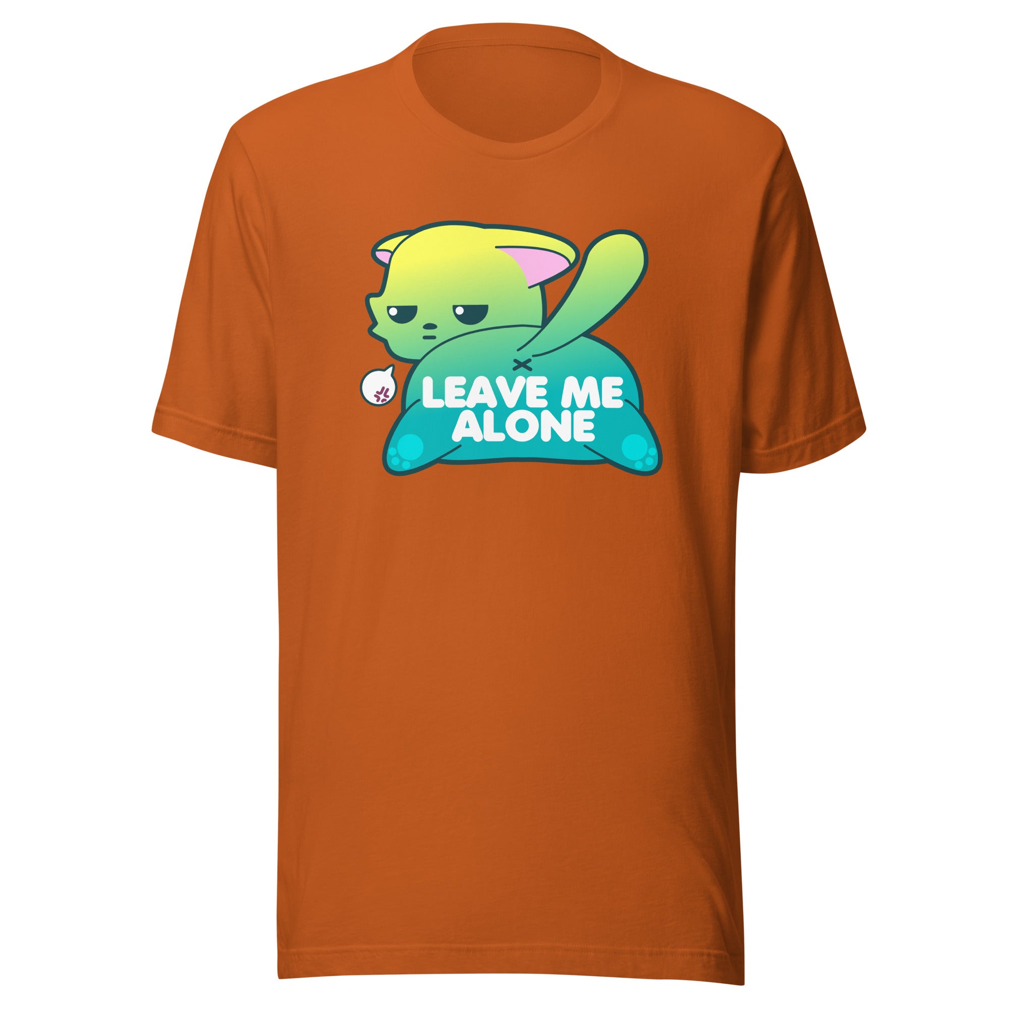 LEAVE ME ALONE - Tee - ChubbleGumLLC