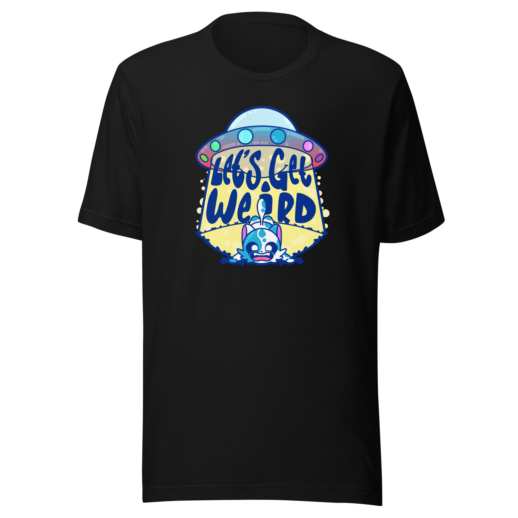 LETS GET WEIRD - Tee - ChubbleGumLLC