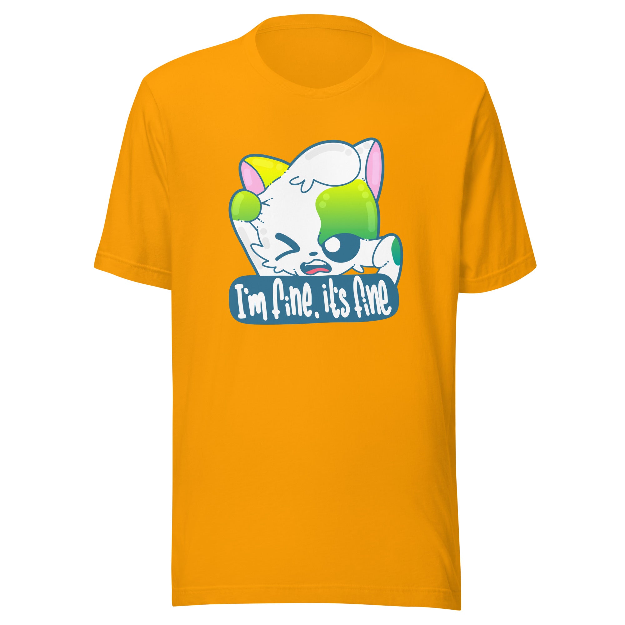 IM FINE ITS FINE - Tee - ChubbleGumLLC