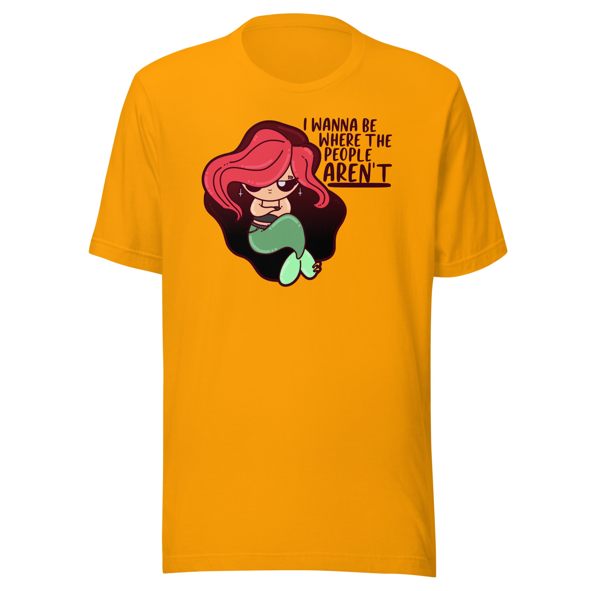 I WANT TO BE WHERE THE PEOPLE ARENT - Tee - ChubbleGumLLC