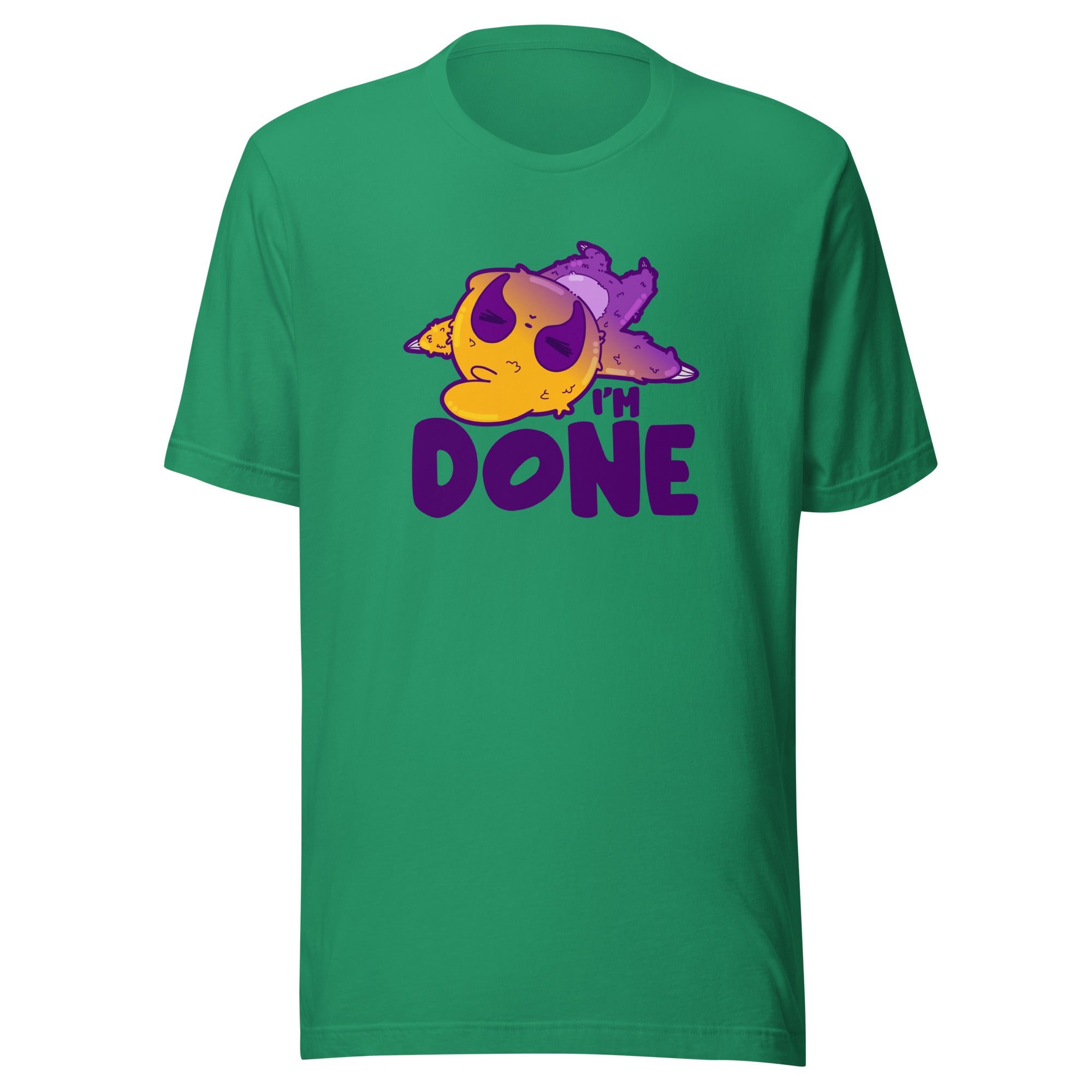 IM DONE - Tee - ChubbleGumLLC