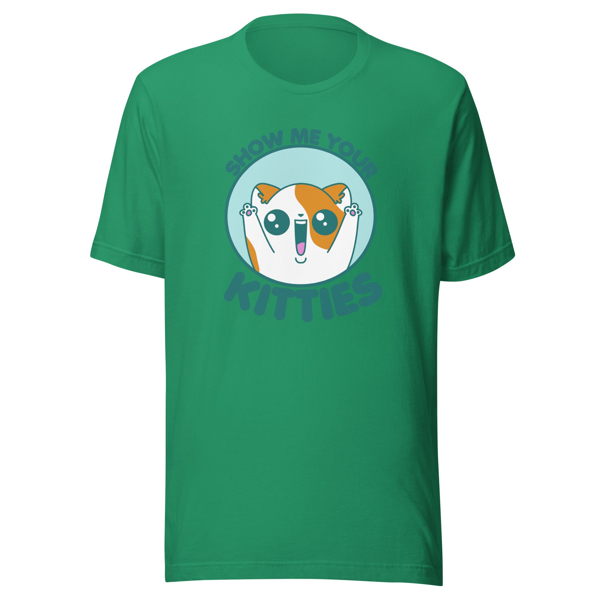 SHOW ME YOUR KITTIES - Tee - ChubbleGumLLC