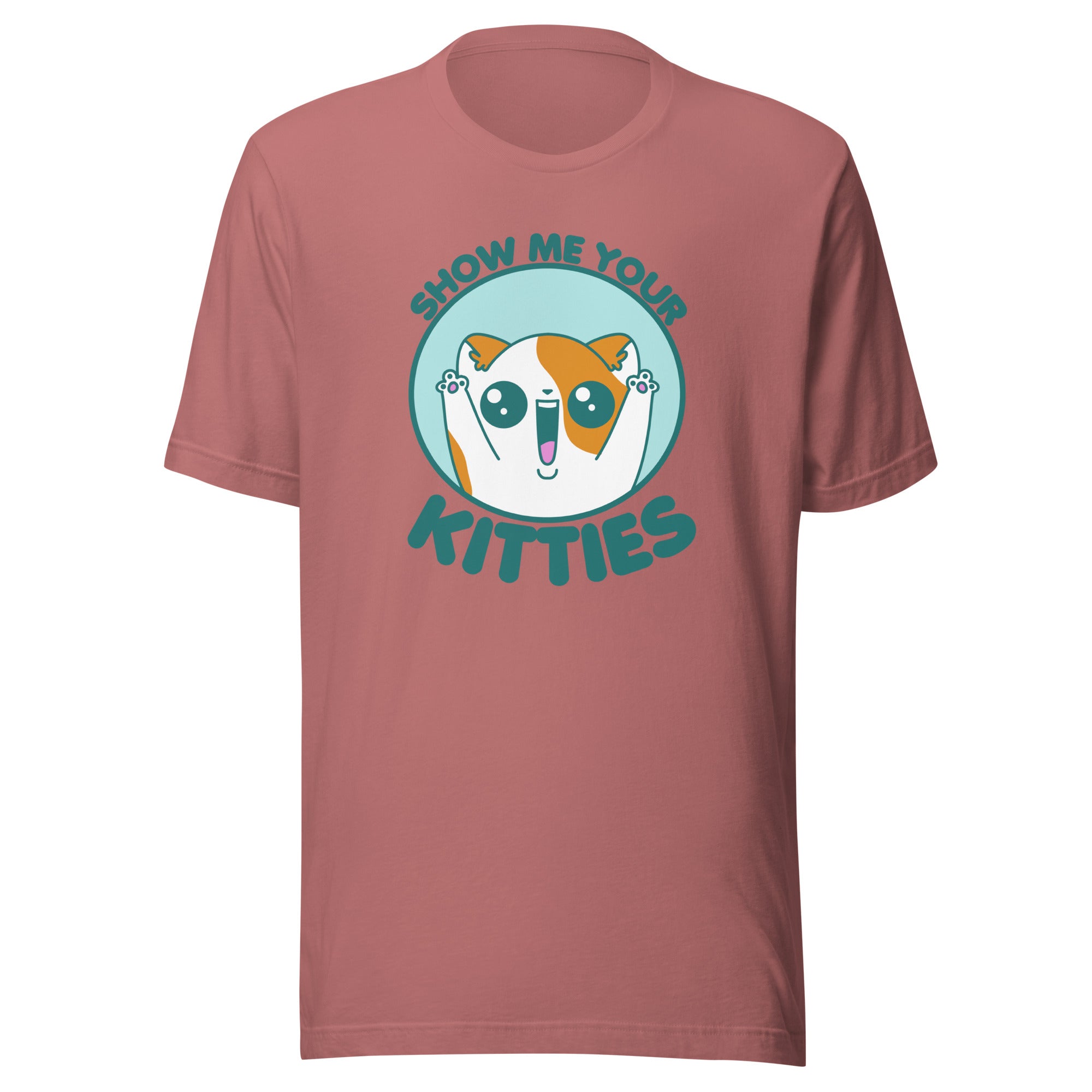SHOW ME YOUR KITTIES - Tee - ChubbleGumLLC