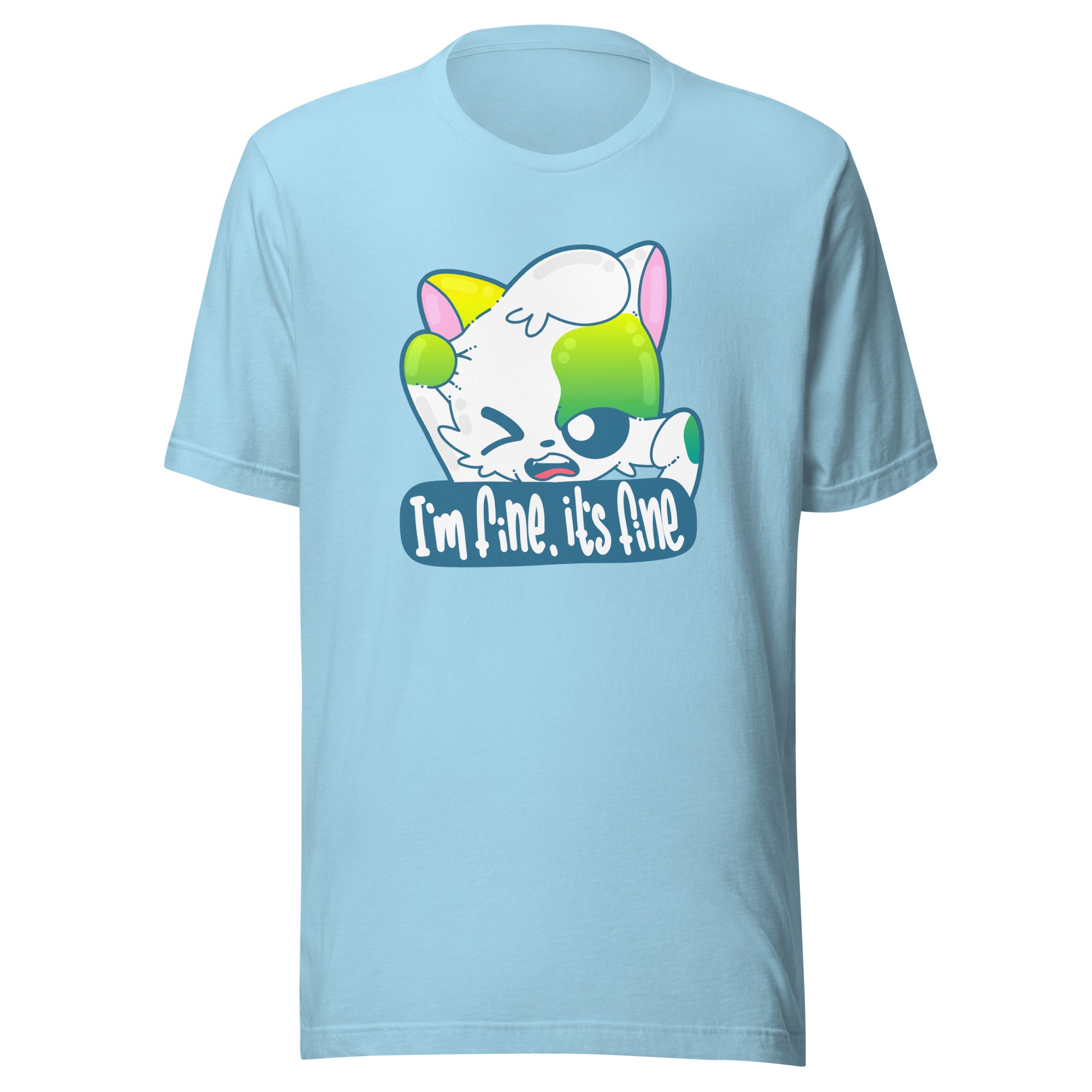 IM FINE ITS FINE - Tee - ChubbleGumLLC