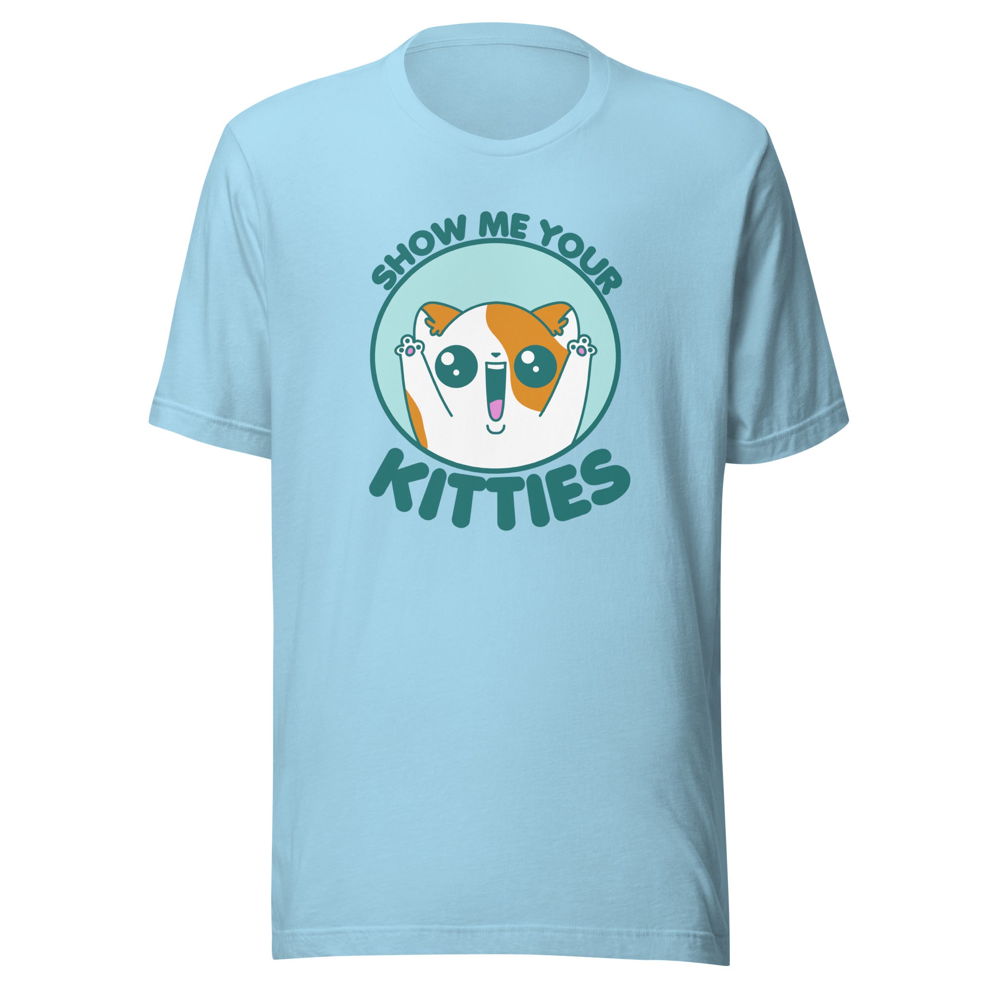 SHOW ME YOUR KITTIES - Tee - ChubbleGumLLC