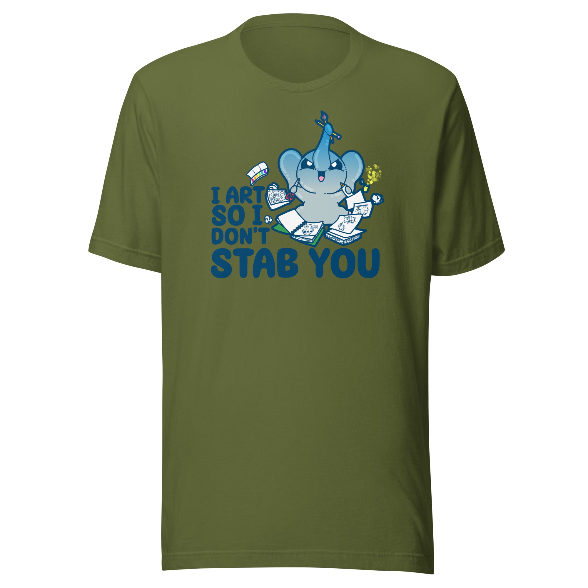 I ART SO I DONT STAB YOU - Tee