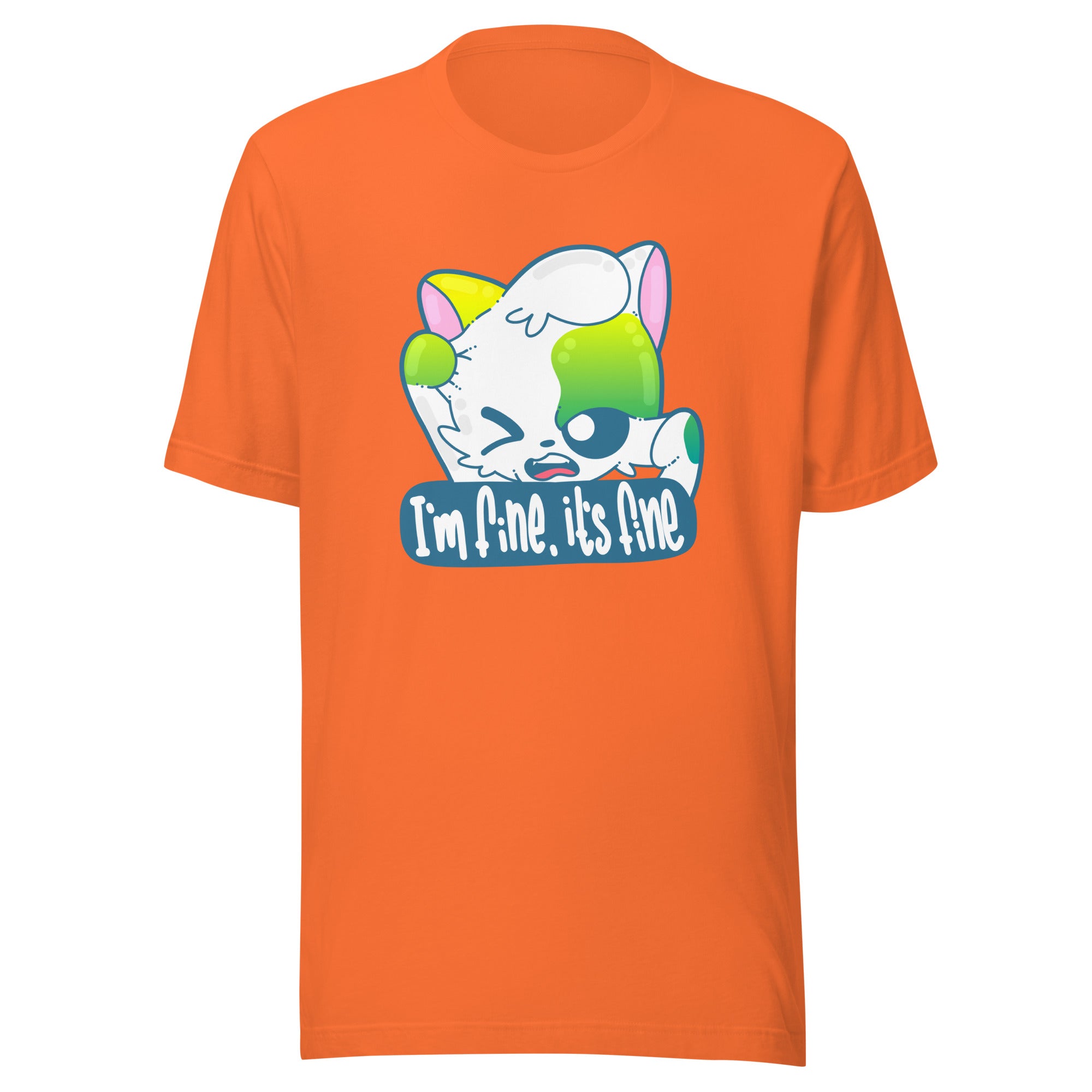 IM FINE ITS FINE - Tee - ChubbleGumLLC