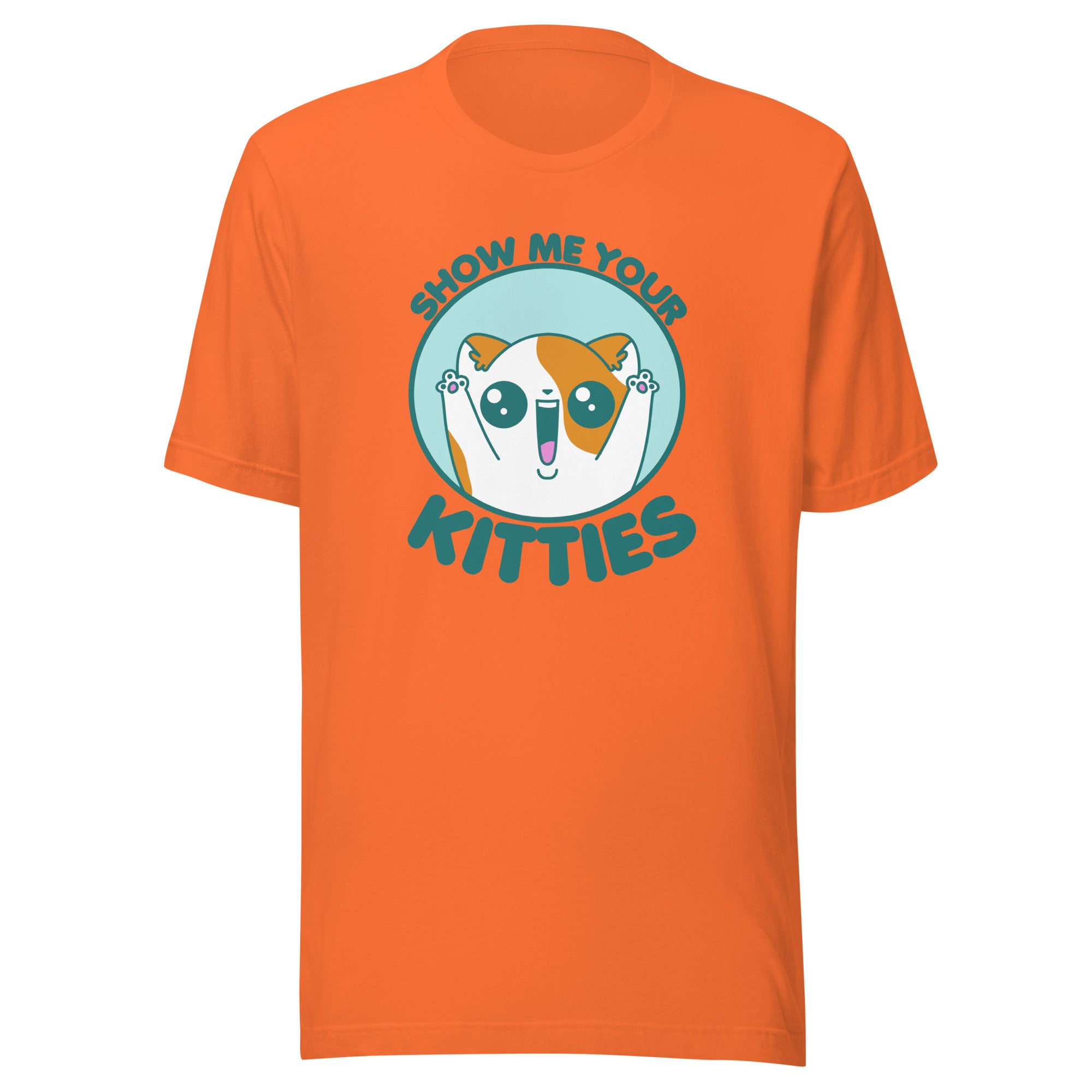 SHOW ME YOUR KITTIES - Tee - ChubbleGumLLC