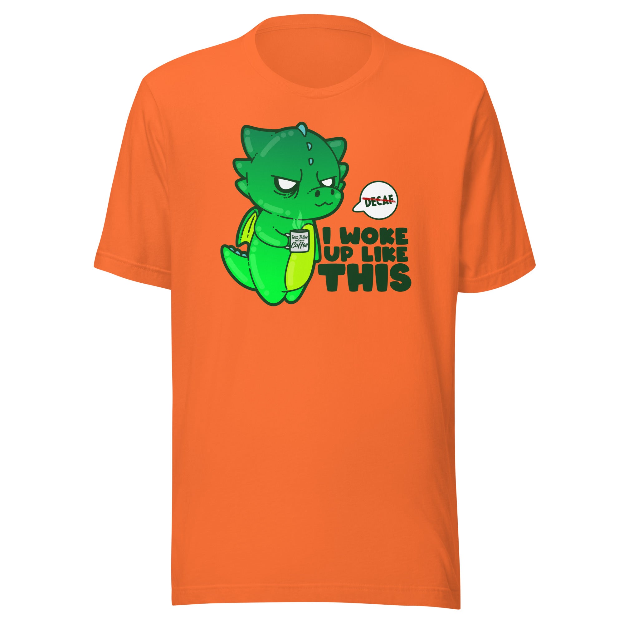 I WOKE UP LIKE THIS - Tee - ChubbleGumLLC