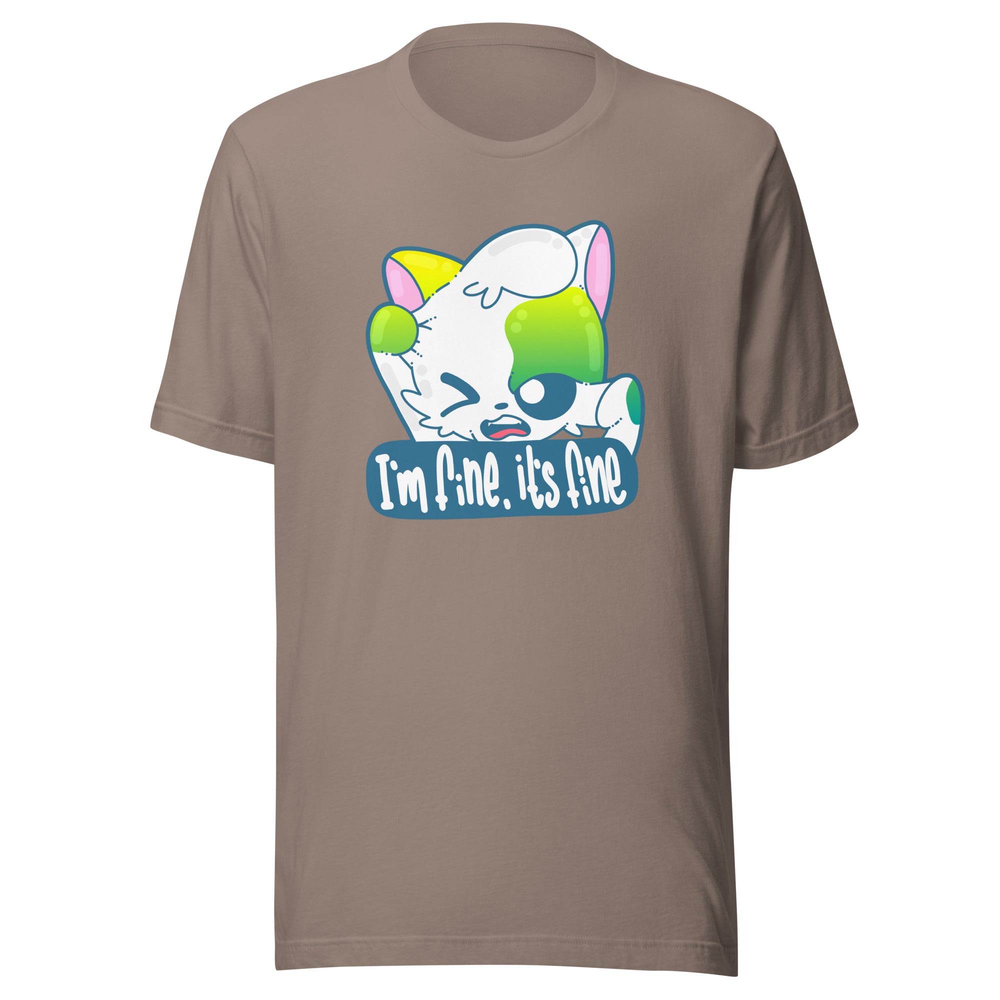IM FINE ITS FINE - Tee - ChubbleGumLLC