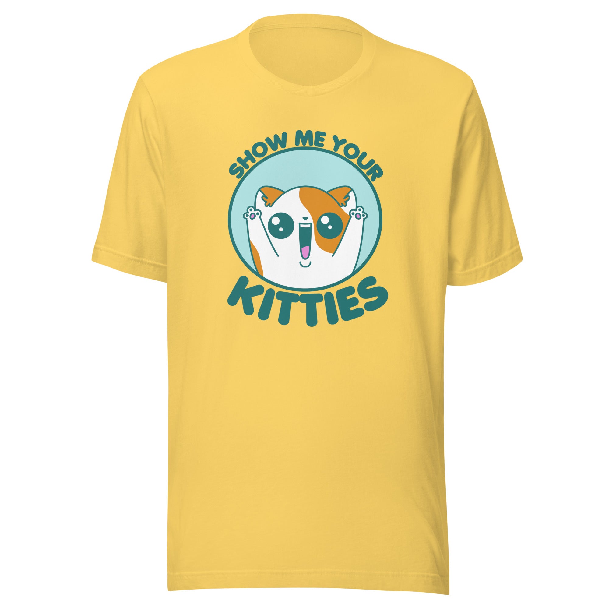 SHOW ME YOUR KITTIES - Tee - ChubbleGumLLC