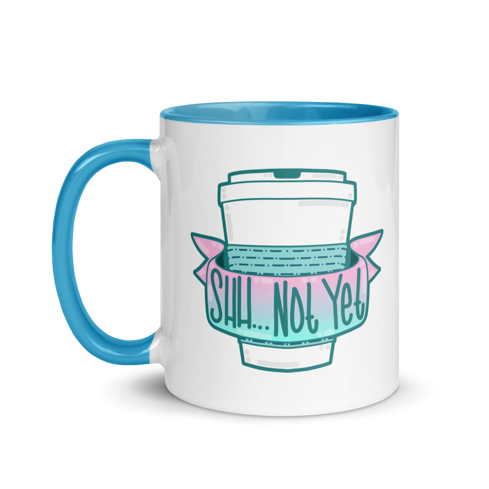 SHH NOT YET - Mug With Color Inside - ChubbleGumLLC