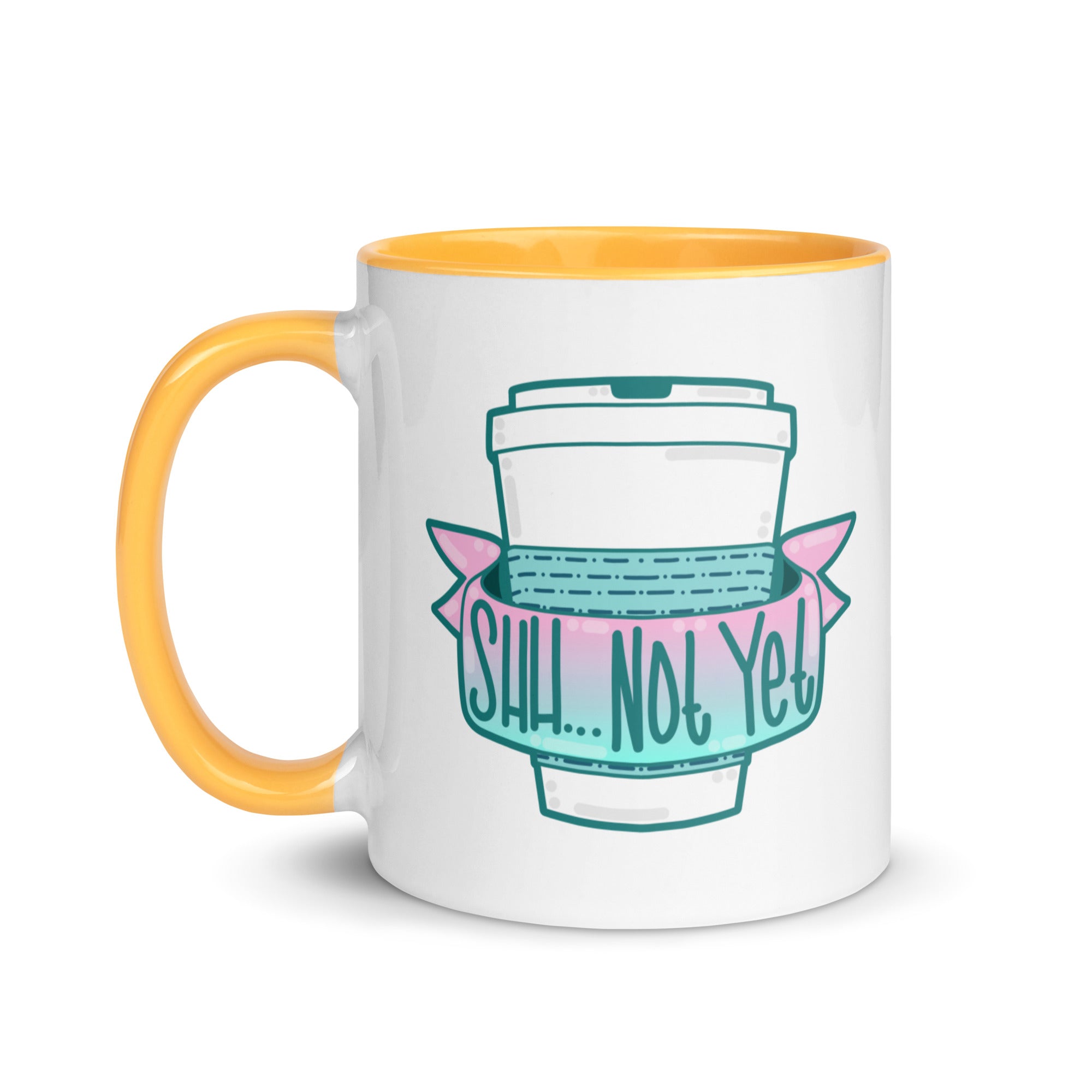 SHH NOT YET - Mug With Color Inside - ChubbleGumLLC