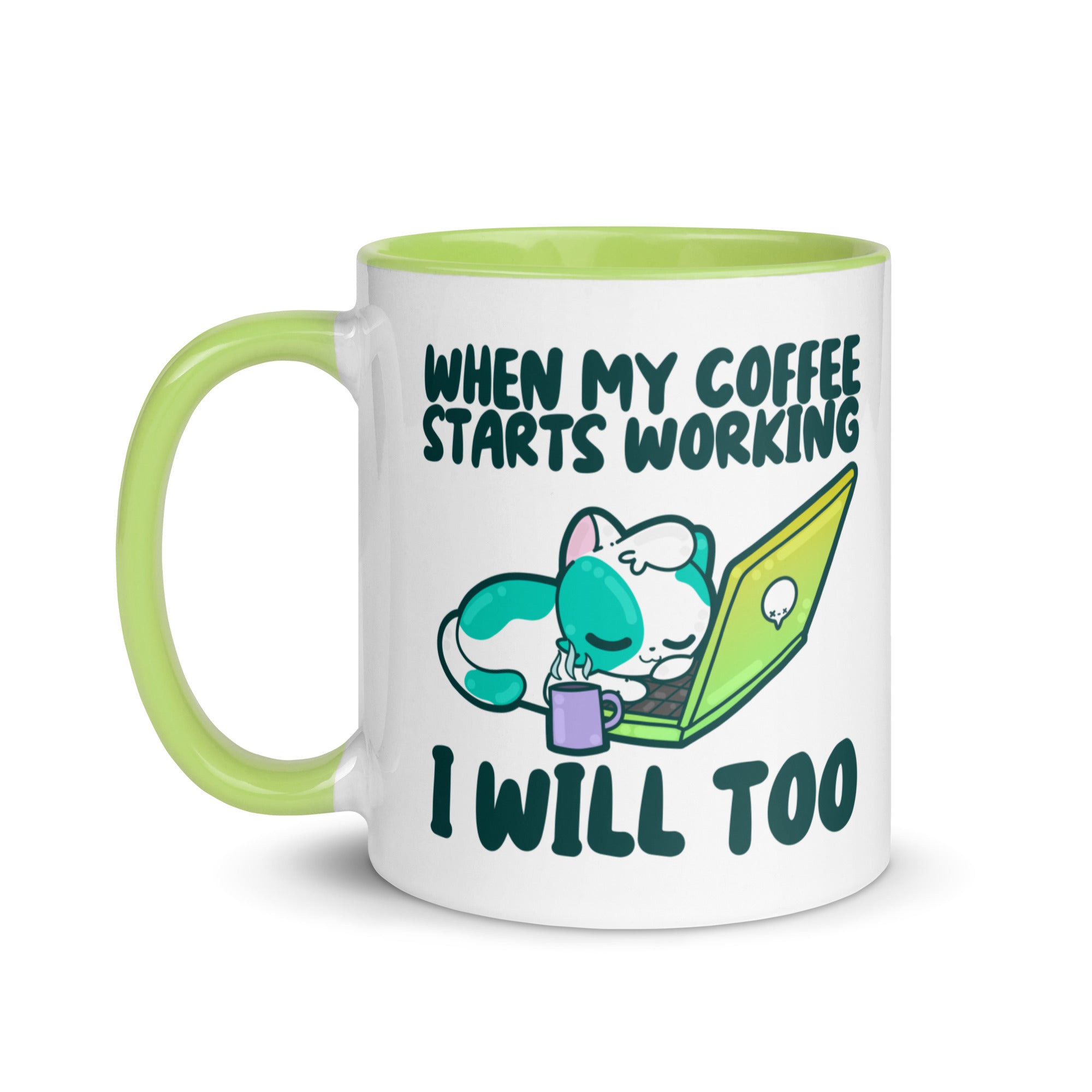 WHEN MY COFFEE STARTS WORKING - Mug with Color Inside - ChubbleGumLLC