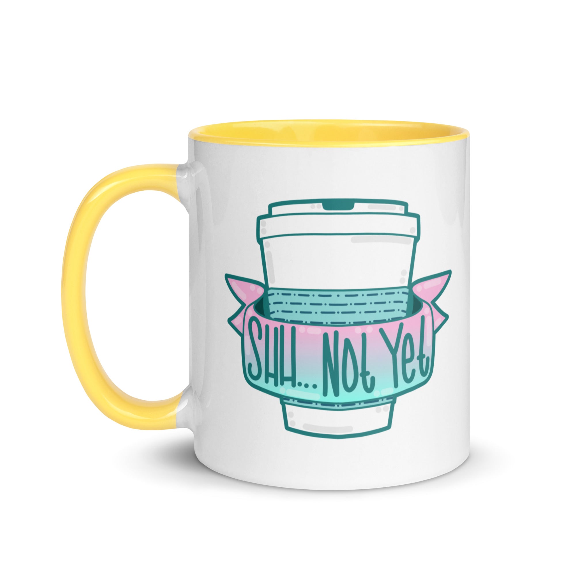 SHH NOT YET - Mug With Color Inside - ChubbleGumLLC