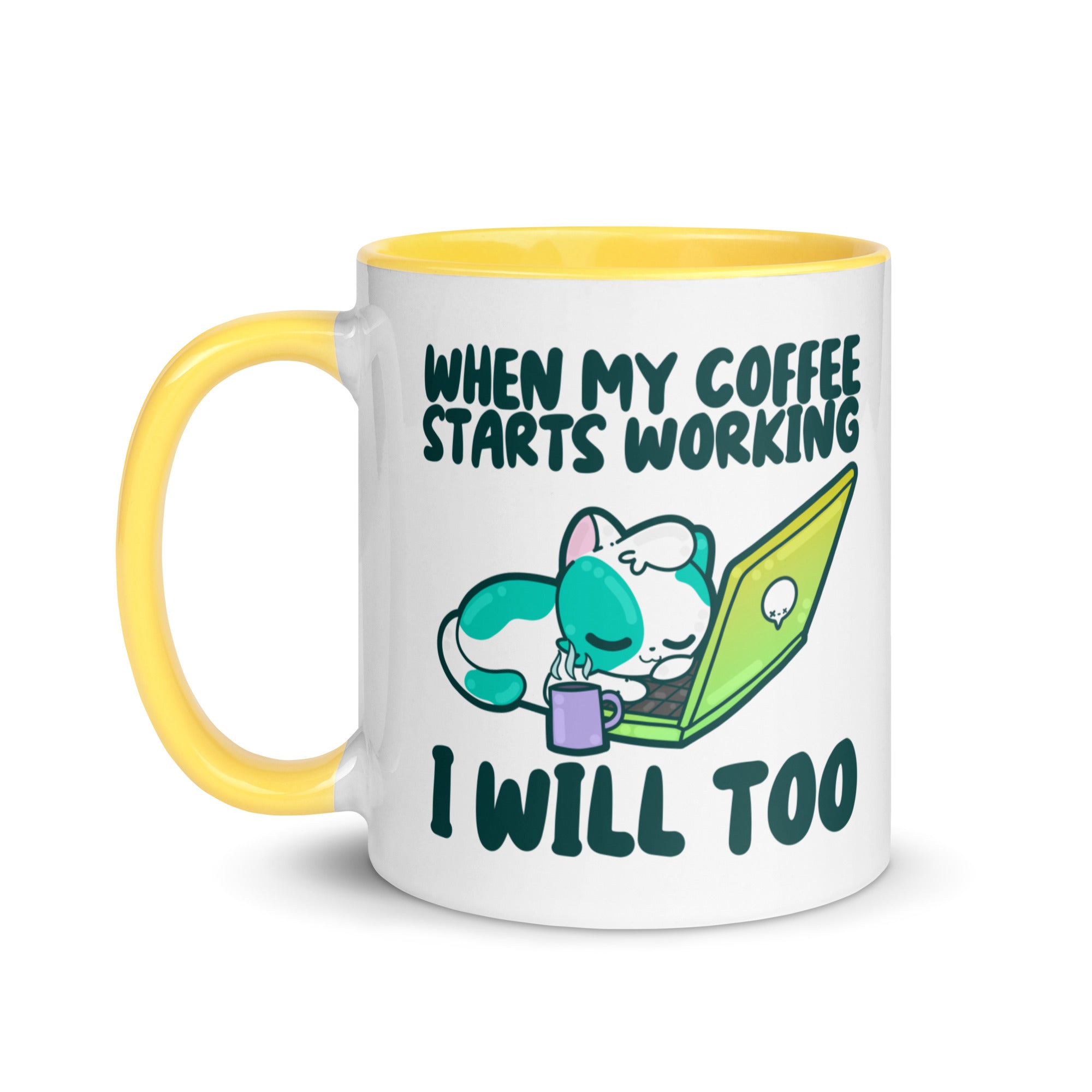 WHEN MY COFFEE STARTS WORKING - Mug with Color Inside - ChubbleGumLLC