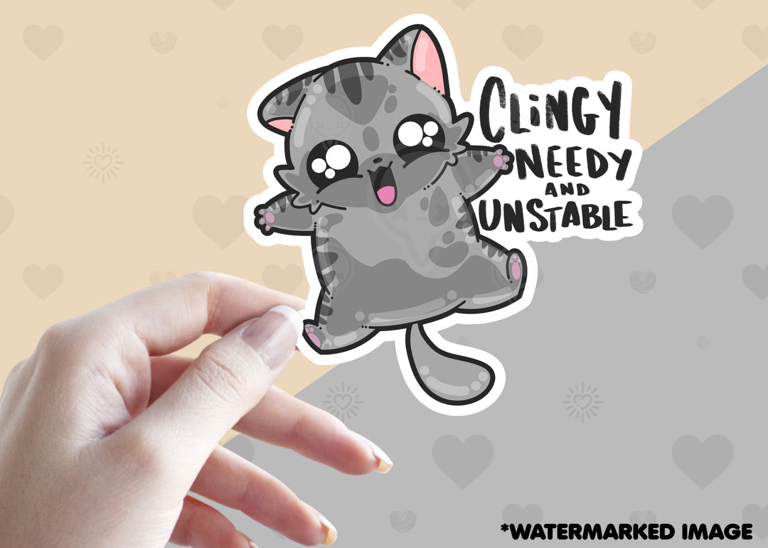 Clingy Needy and Unstable - ChubbleGumLLC