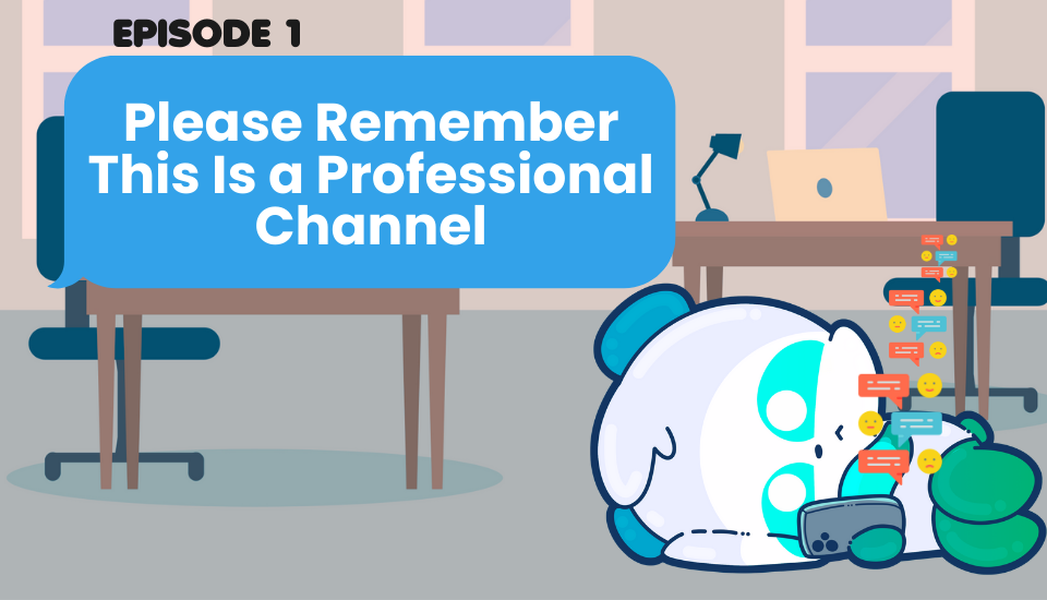Episode 1 - Please Remember This is a Professional Chat