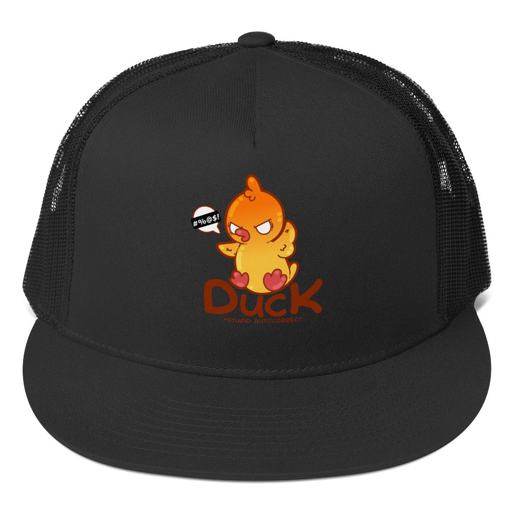 DUCK STUPID AUTOCORRECT - TRUCKER HAT