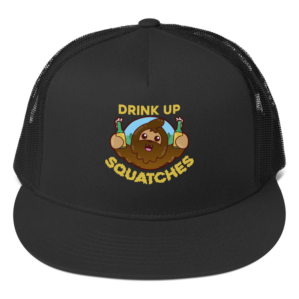 DRINK UP SQUATCHES - TRUCKER HAT