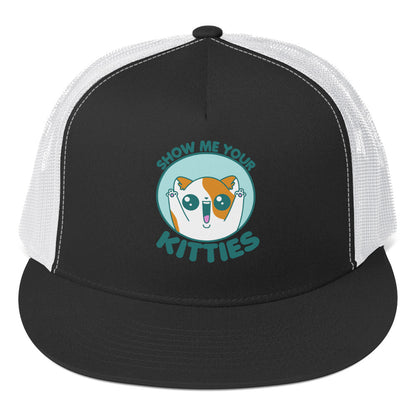 SHOW ME YOUR KITTIES - TRUCKER HAT