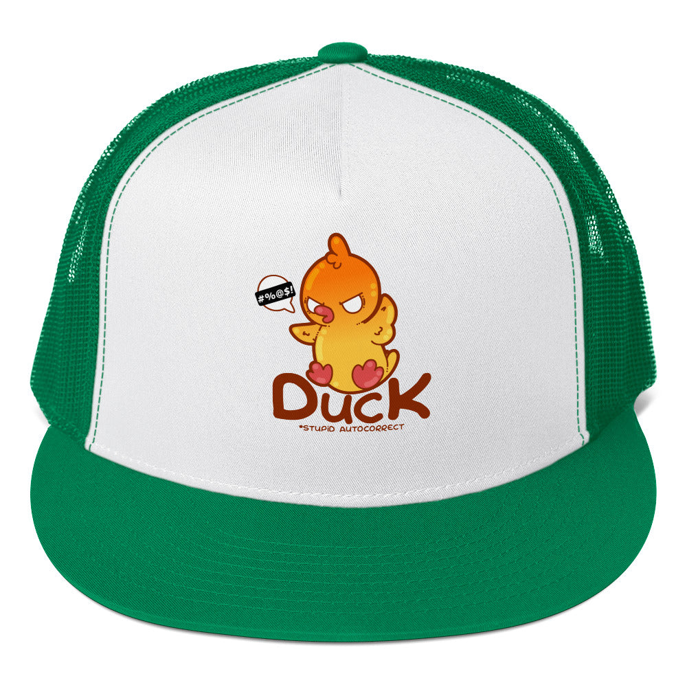 DUCK STUPID AUTOCORRECT - TRUCKER HAT