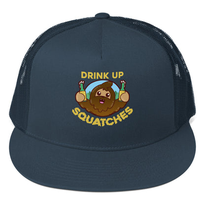 DRINK UP SQUATCHES - TRUCKER HAT