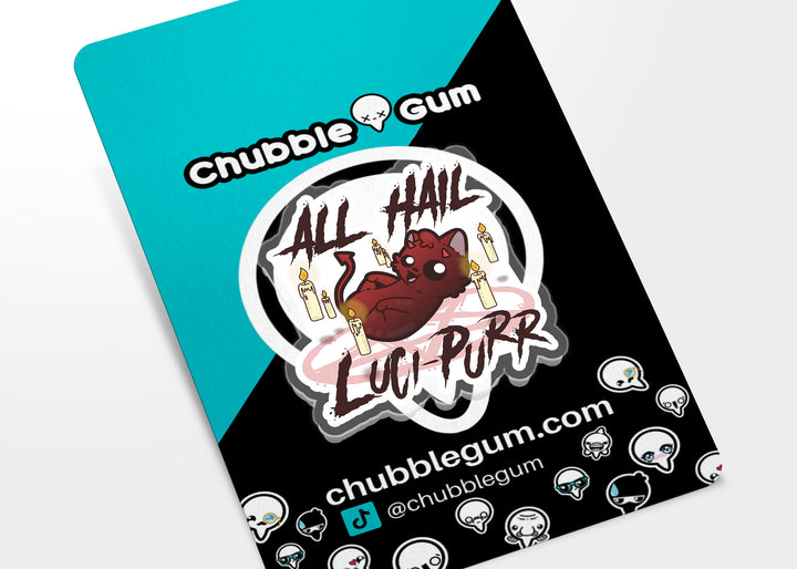 Acrylic Pin - All Hail Luci-Purr - ChubbleGumLLC