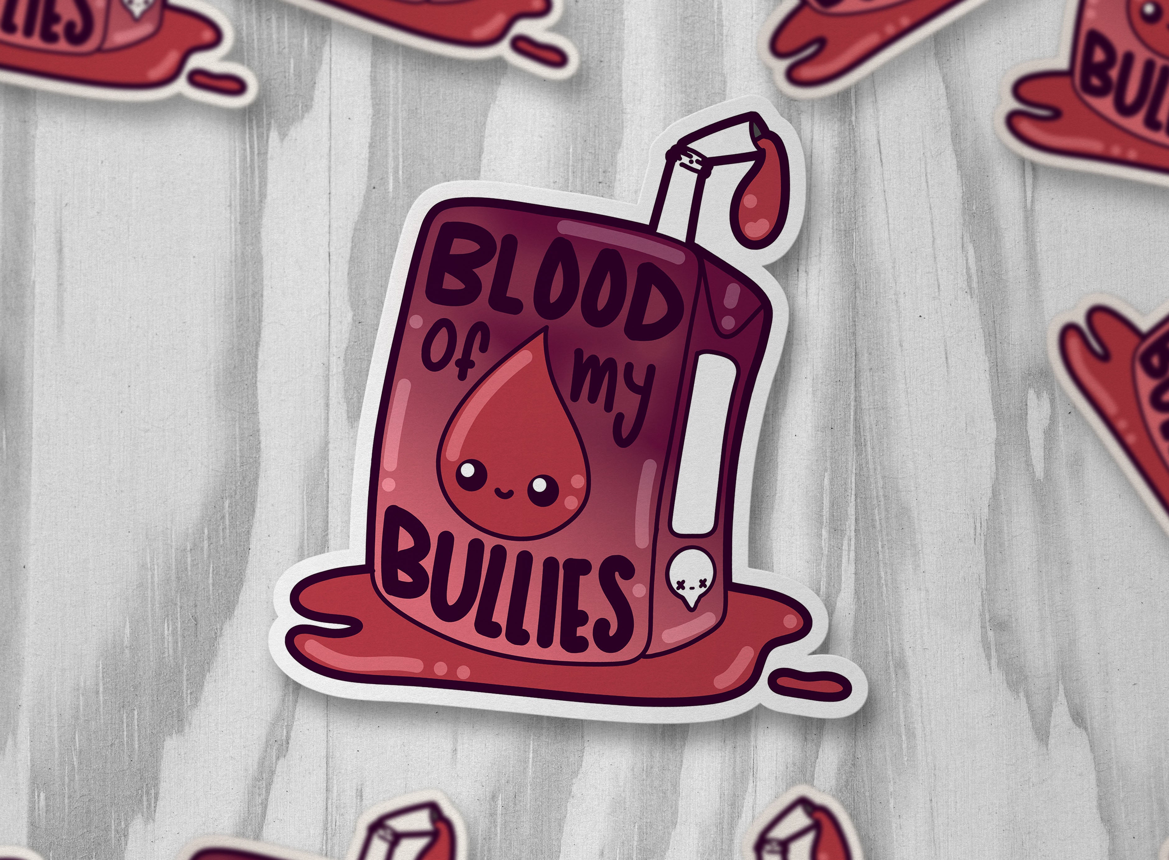Blood Of My Bullies - ChubbleGumLLC