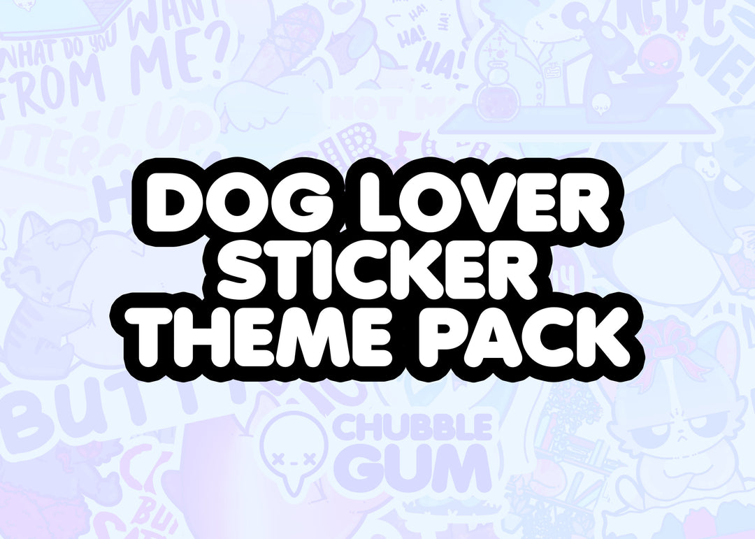 Dog Lover Themed Pack - ChubbleGumLLC