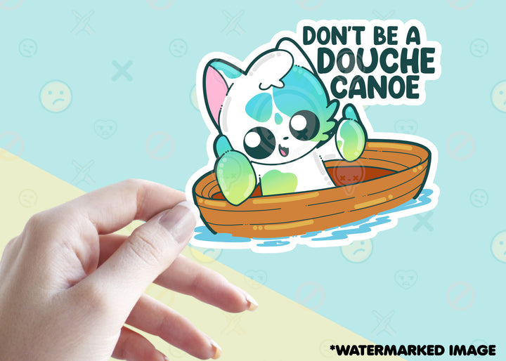 Don't Be a Douche Canoe - ChubbleGumLLC