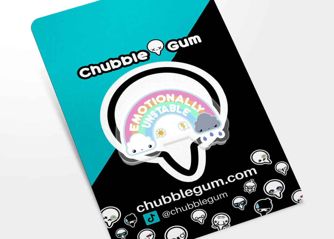 Acrylic Pin - Emotionally Unstable - ChubbleGumLLC