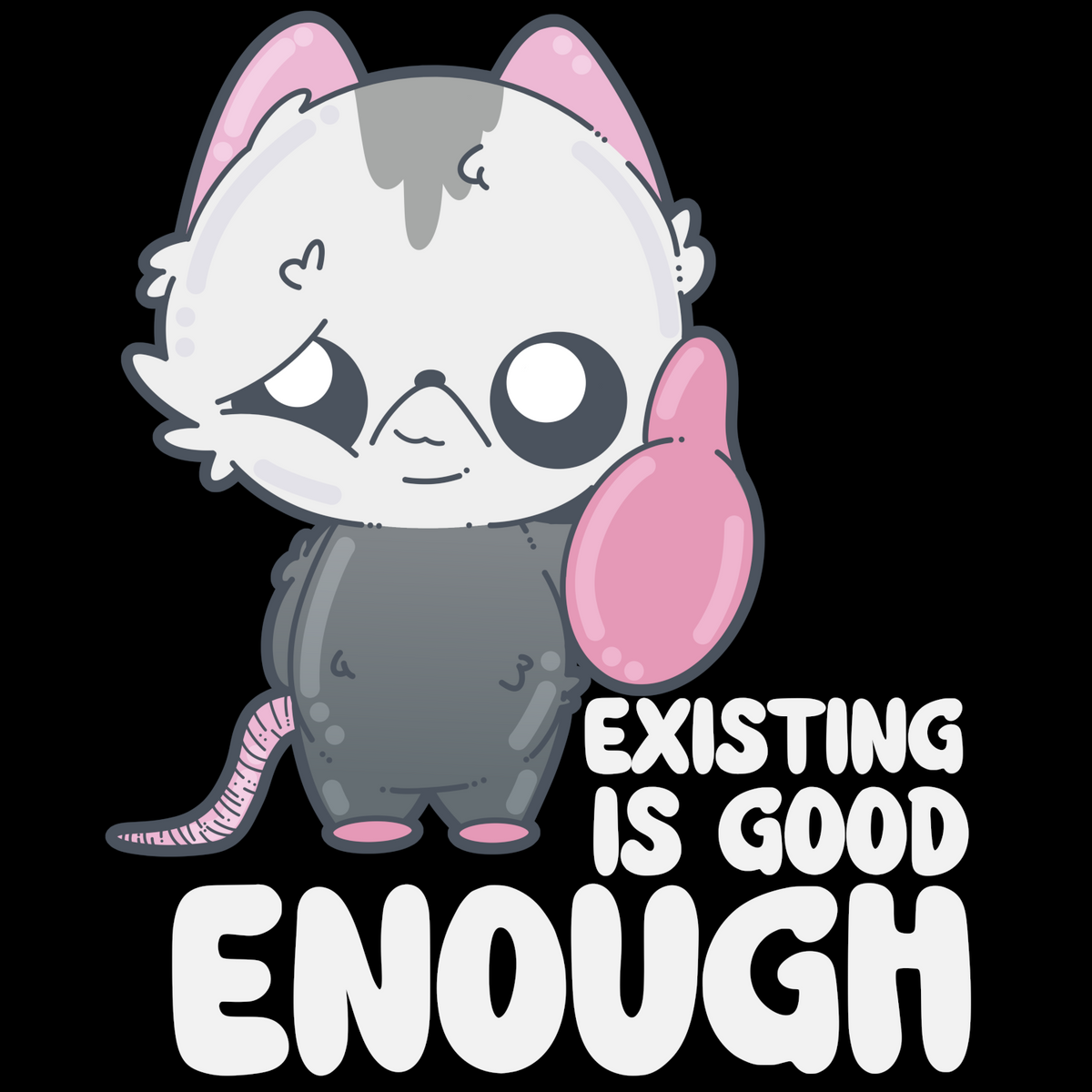 Existing Is Enough