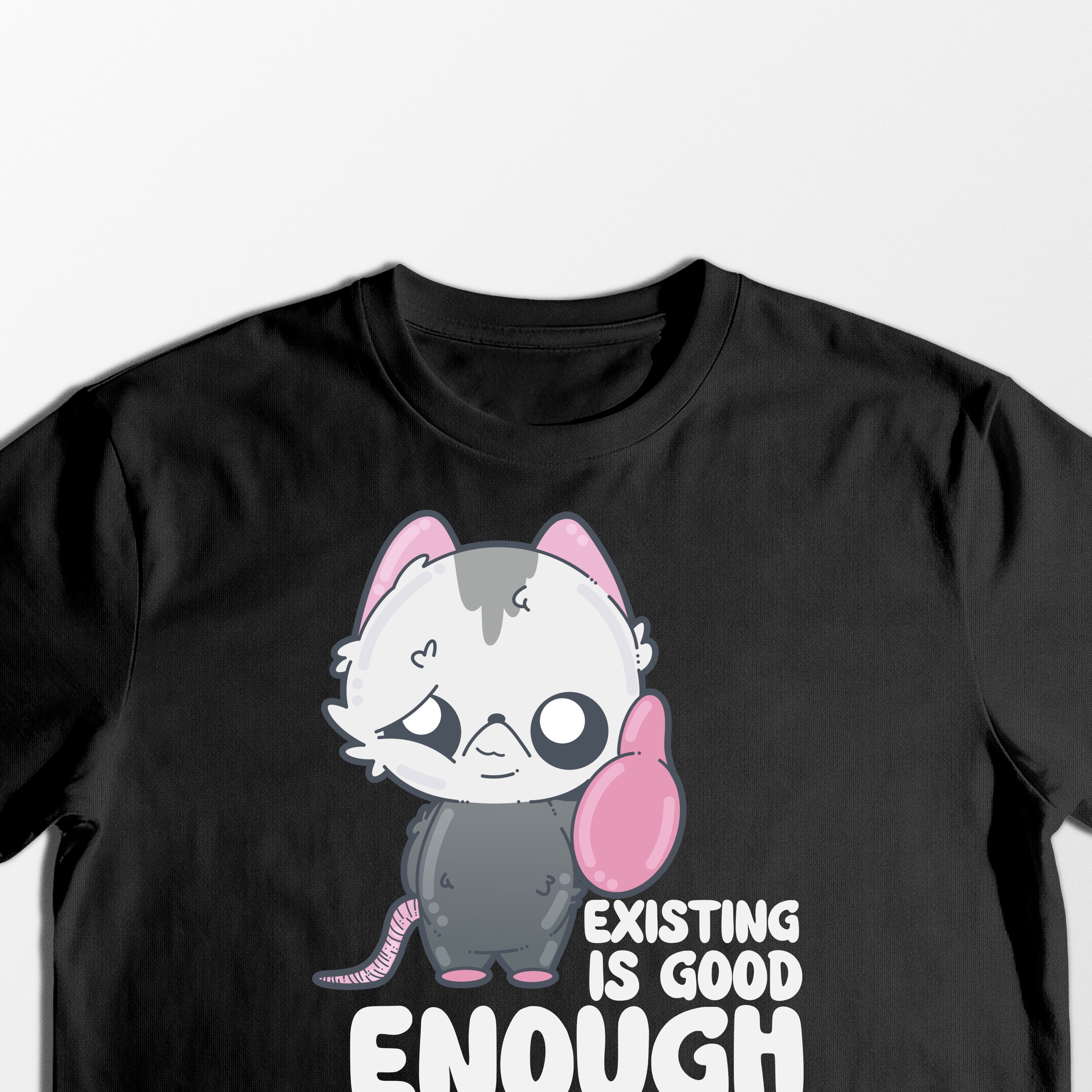 Existing Is Good Enough - Tee