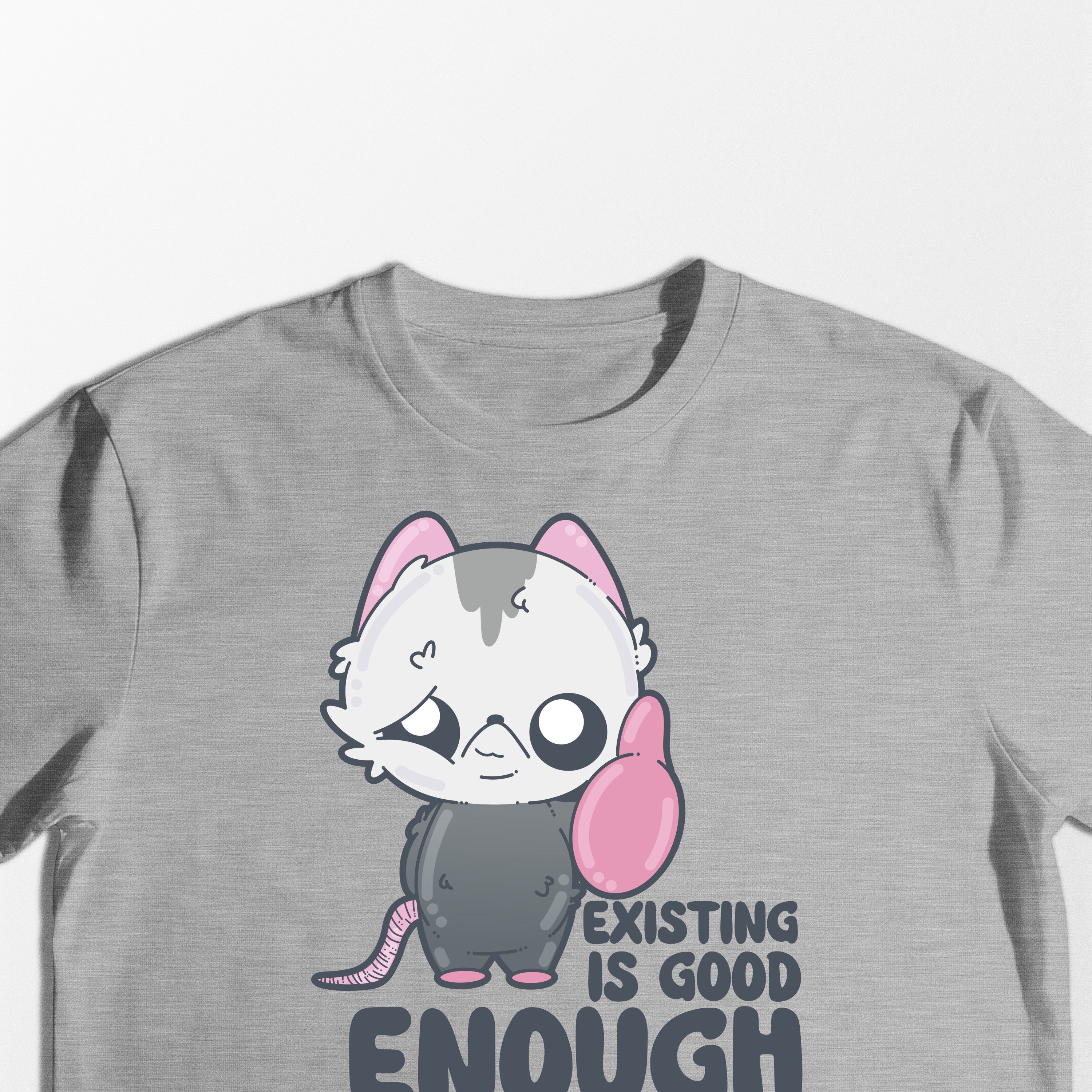 Existing Is Good Enough - Tee