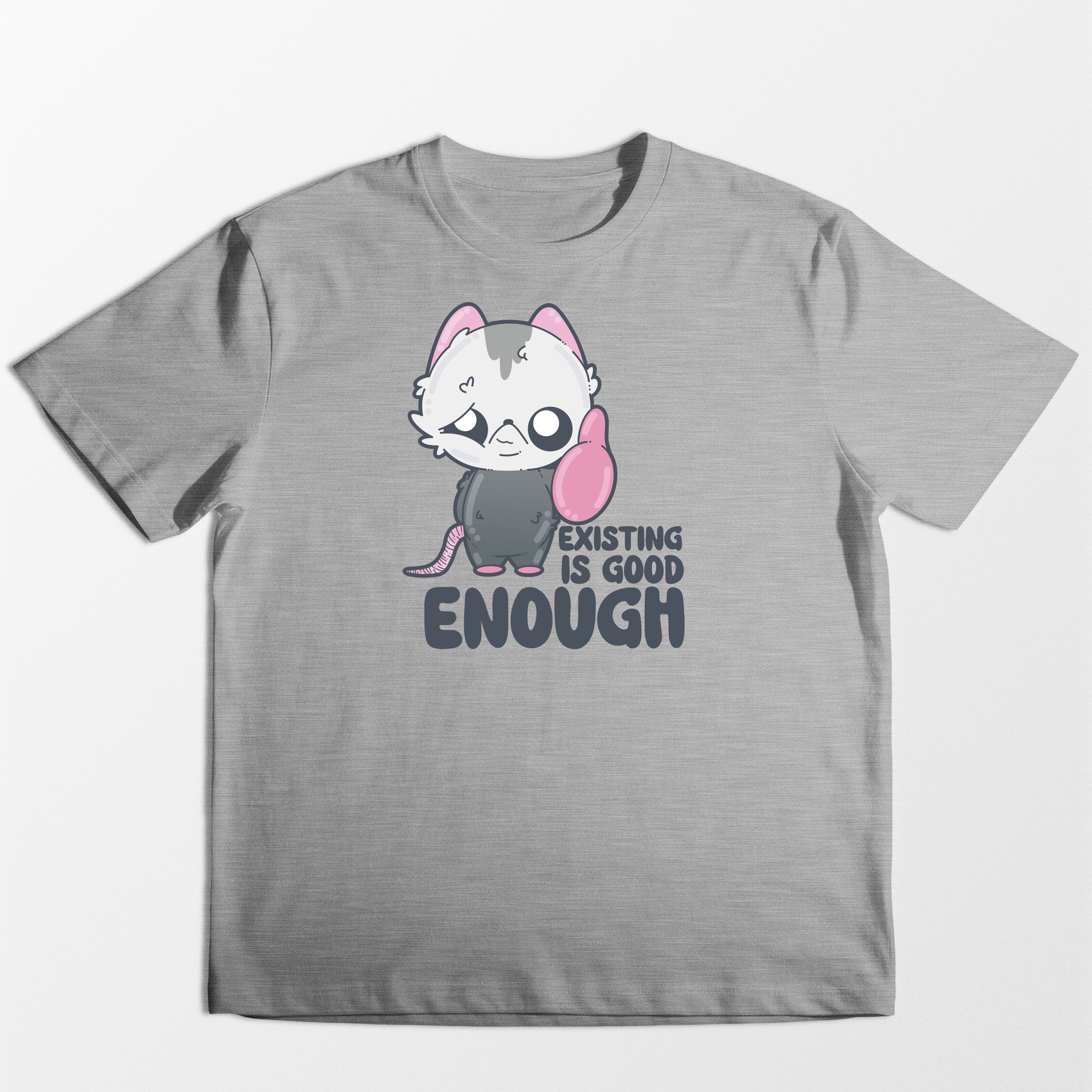 Existing Is Good Enough - Tee