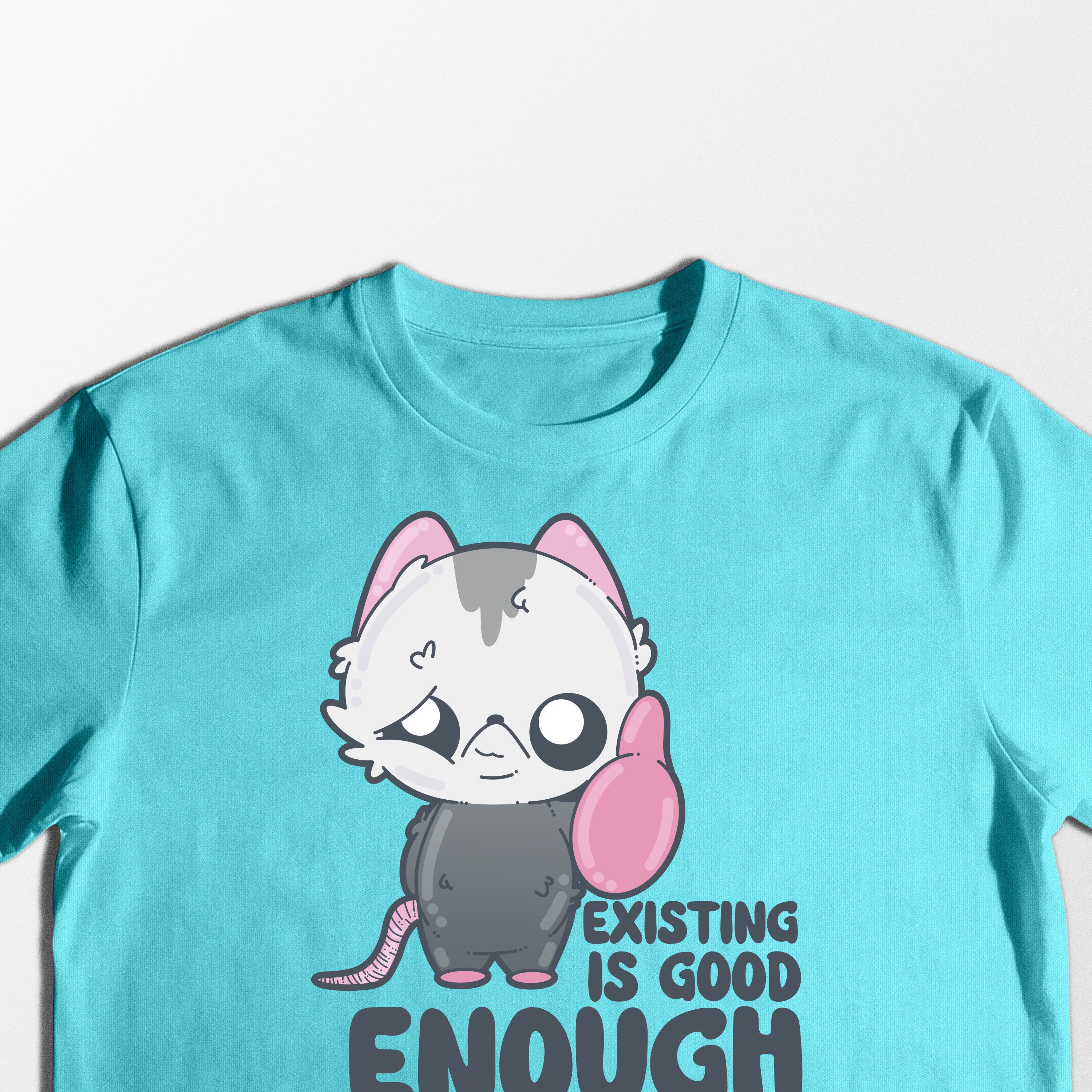 Existing Is Good Enough - Tee