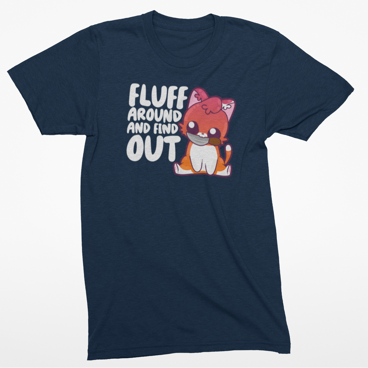 Fluff Around and Find Out