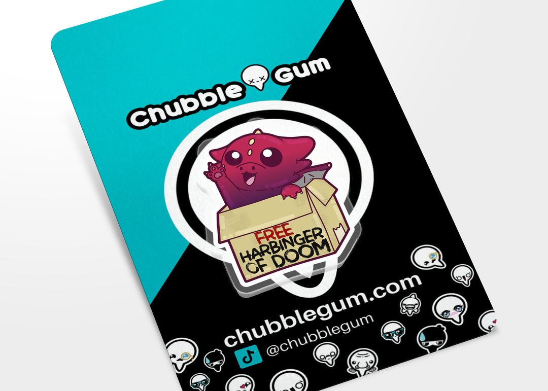 Acrylic Pin - Free Harbinger of Doom - ChubbleGumLLC