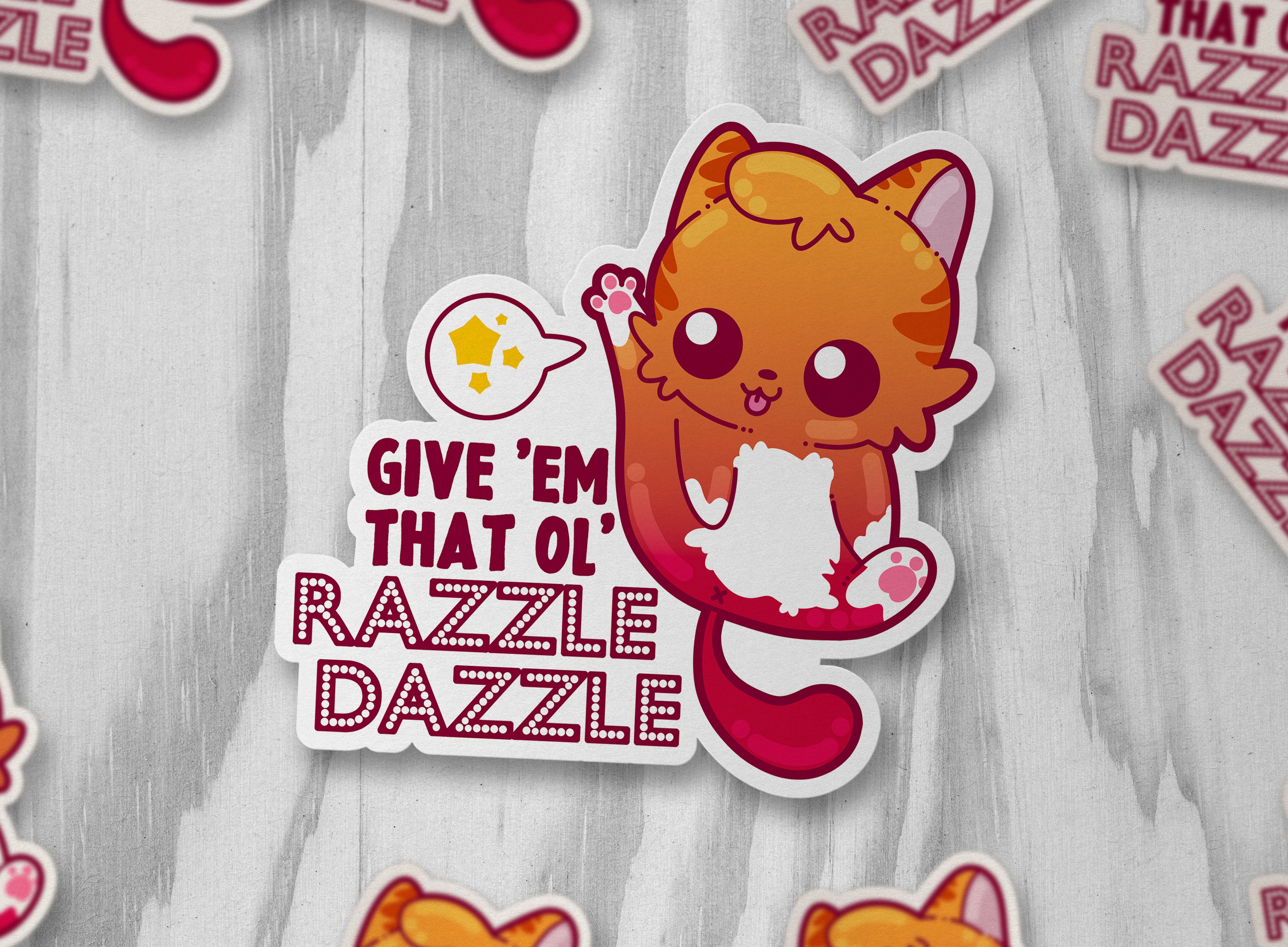 Give 'Em That Ol' Razzle Dazzle - ChubbleGumLLC